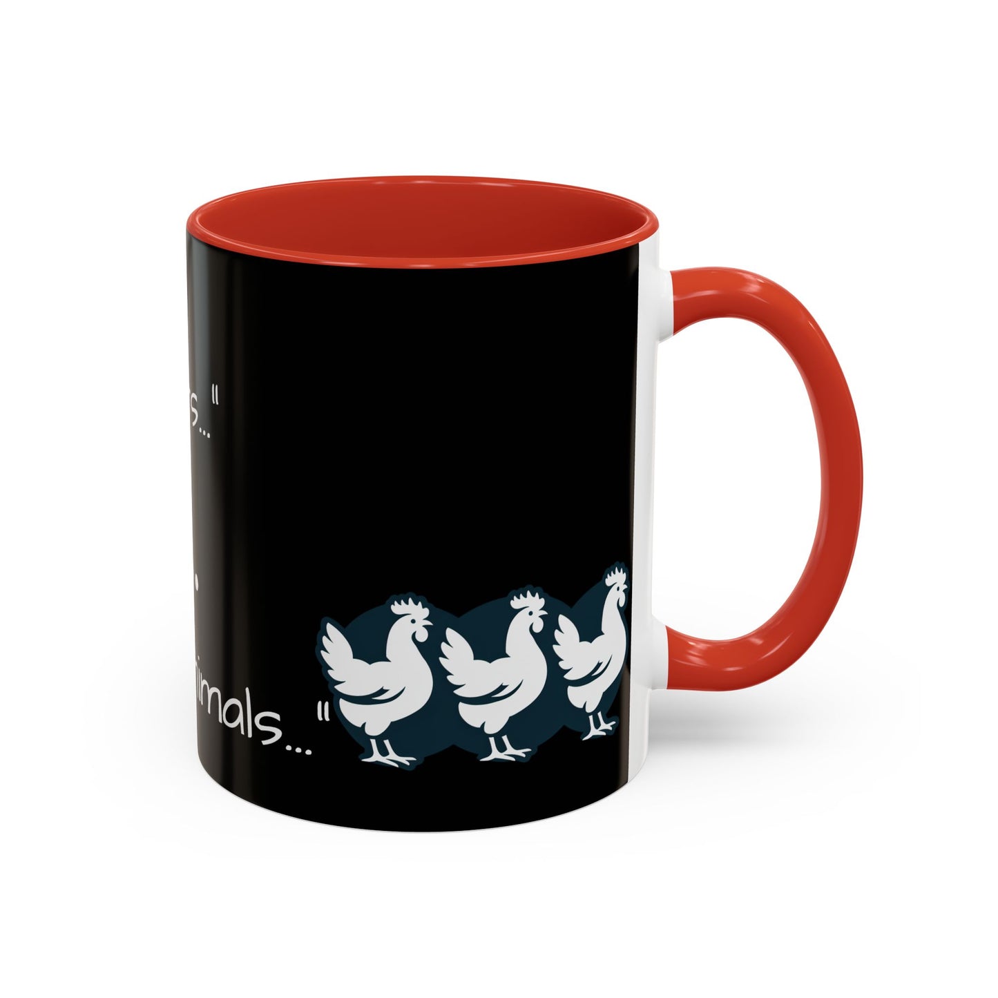THEY'RE FARM ANIMALS...SHE SAID COFFEE MUG