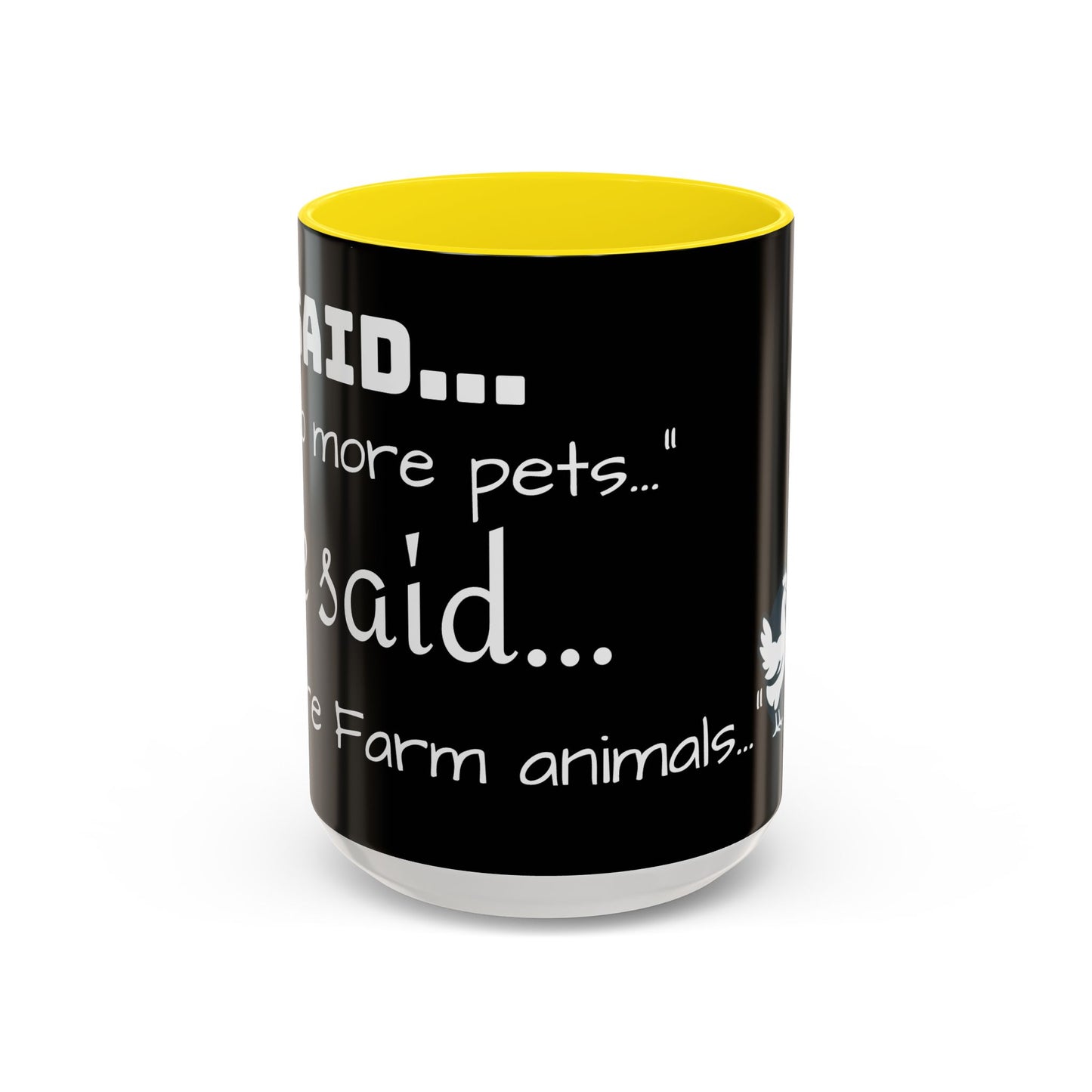 THEY'RE FARM ANIMALS...SHE SAID COFFEE MUG