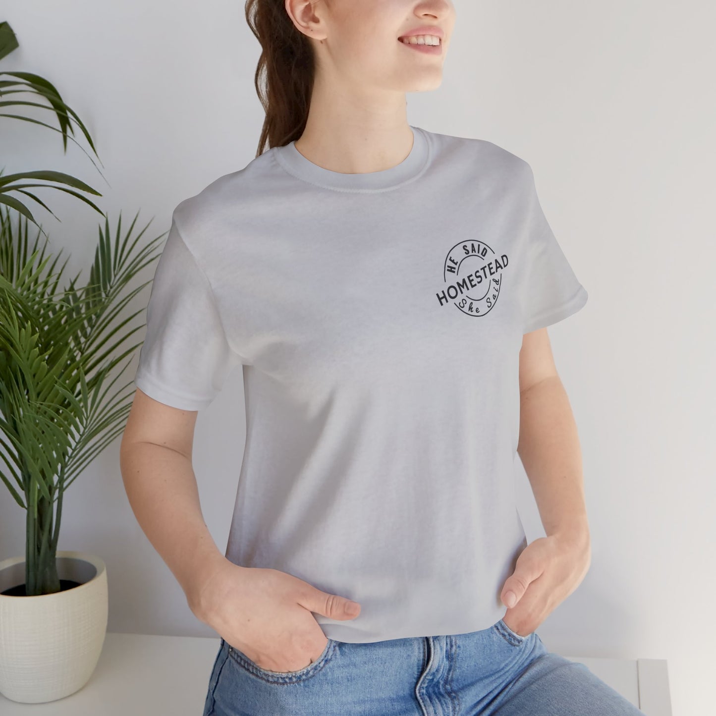 He Said She Said Homestead Unisex Jersey Short Sleeve Tee