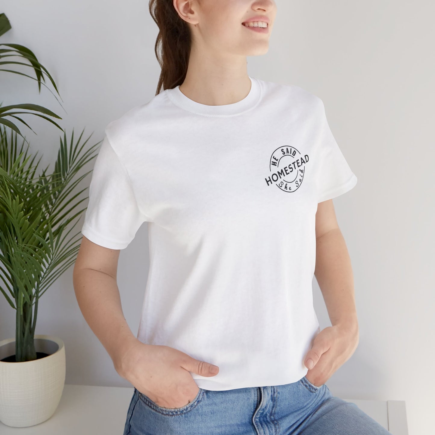 He Said She Said Homestead Unisex Jersey Short Sleeve Tee
