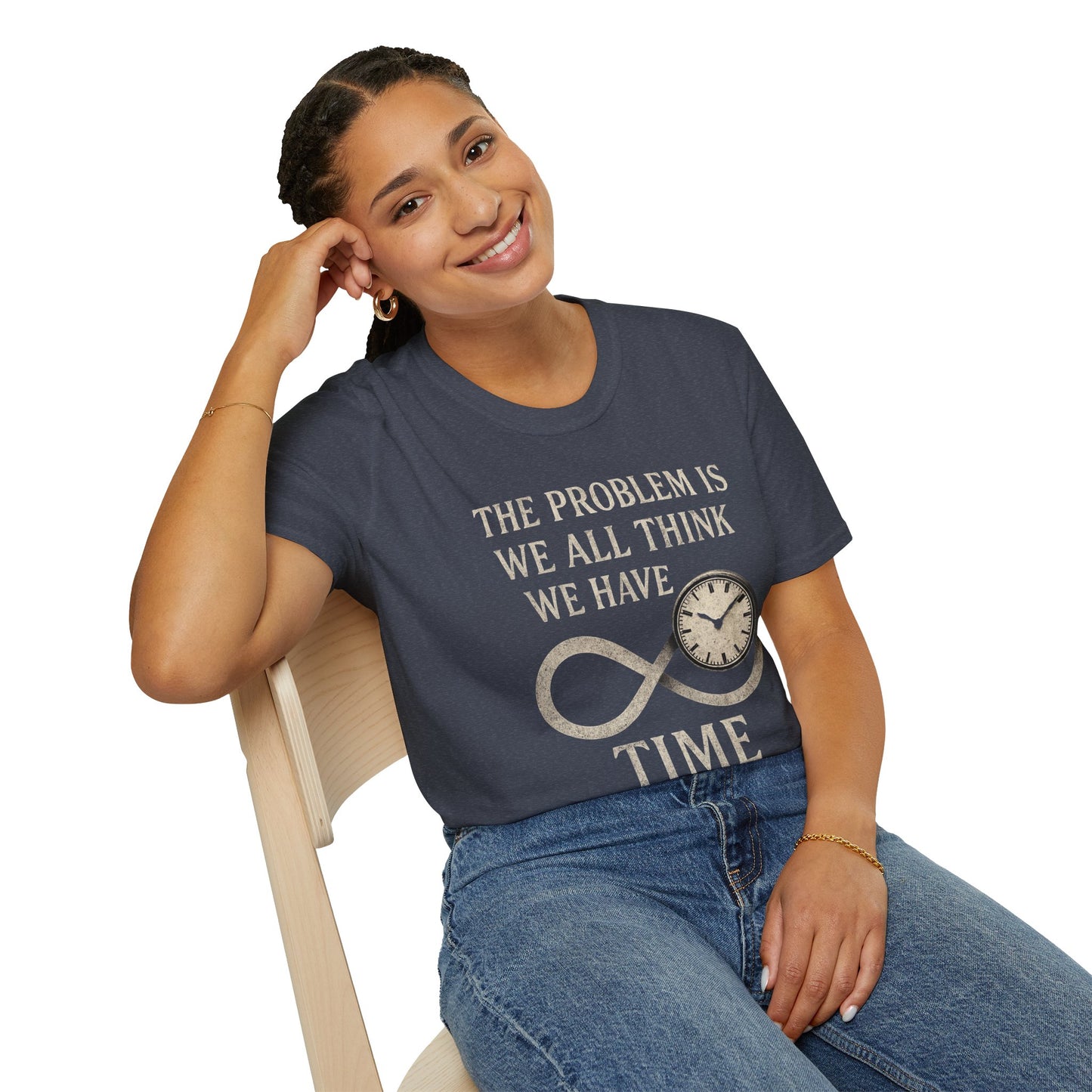 WE THINK WE HAVE TIME