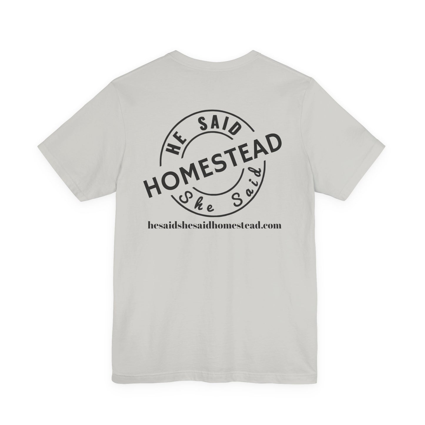 He Said She Said Homestead Unisex Jersey Short Sleeve Tee