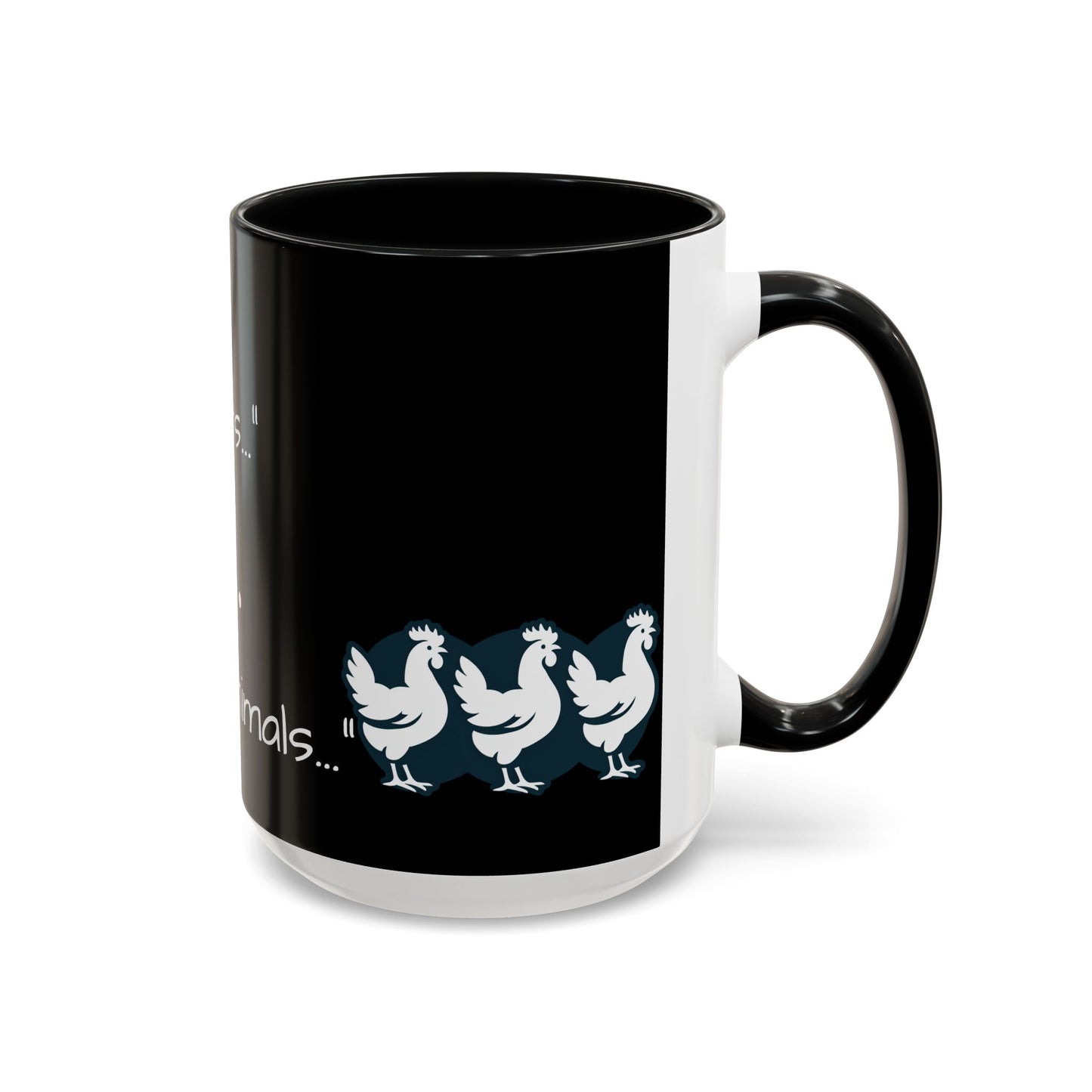 THEY'RE FARM ANIMALS...SHE SAID COFFEE MUG