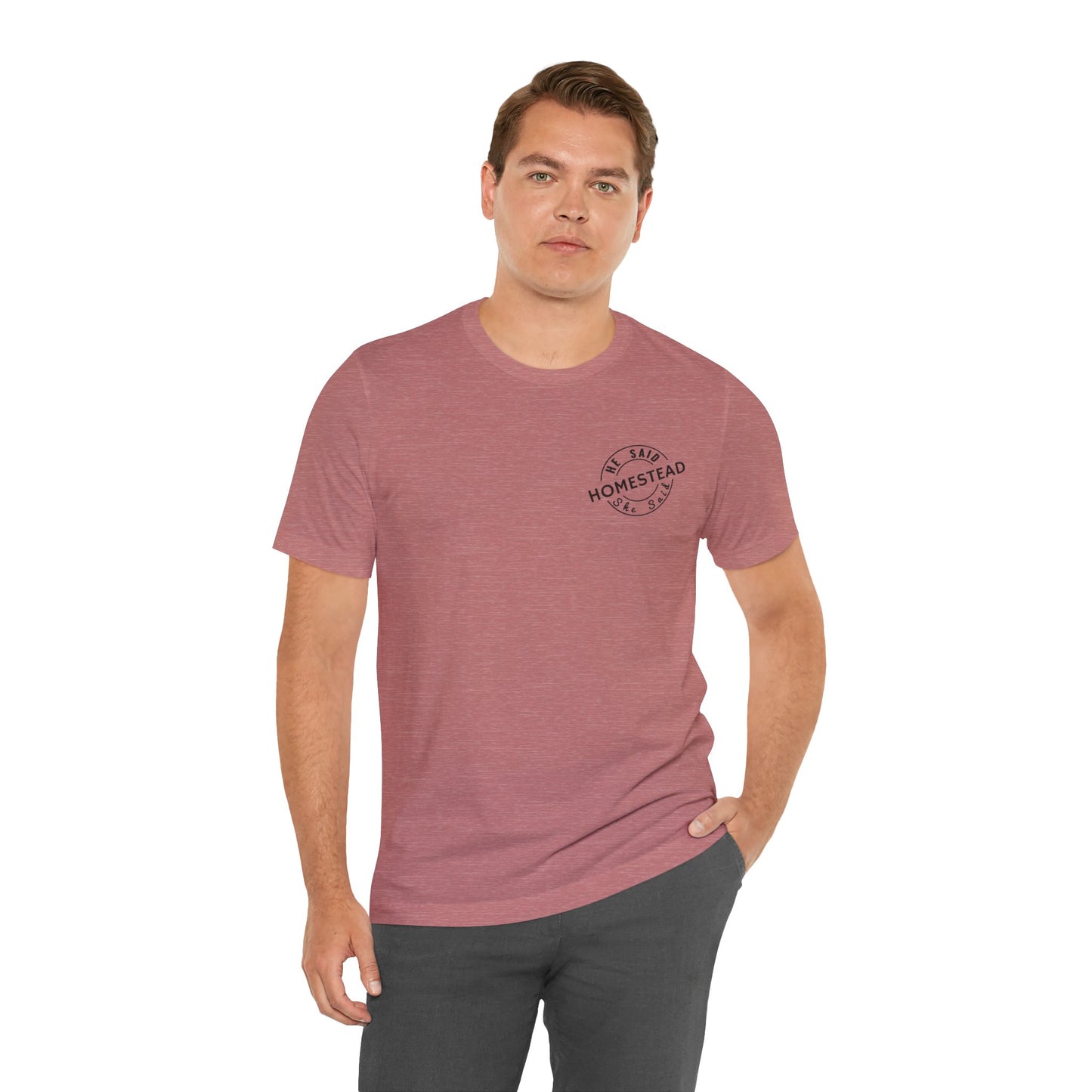 He Said She Said Homestead Unisex Jersey Short Sleeve Tee