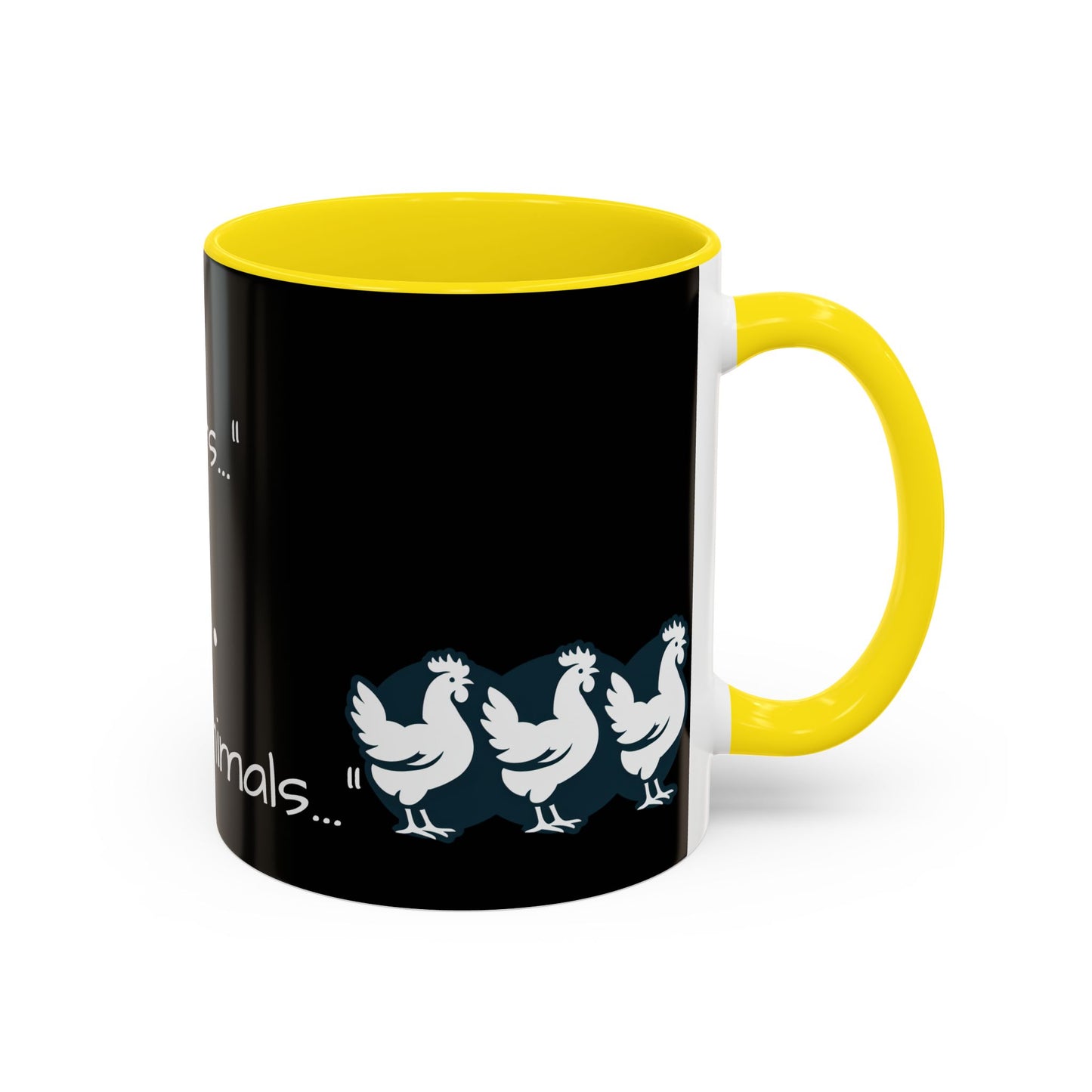 THEY'RE FARM ANIMALS...SHE SAID COFFEE MUG
