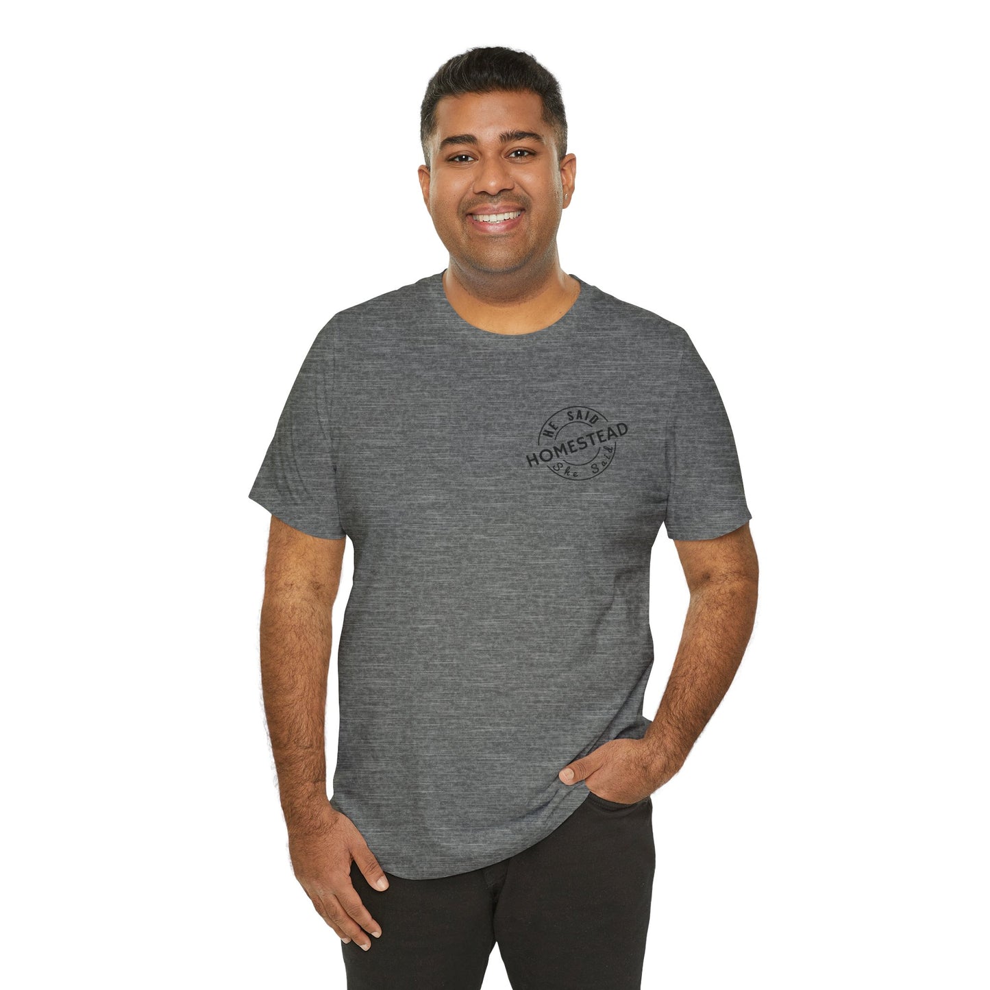 He Said She Said Homestead Unisex Jersey Short Sleeve Tee