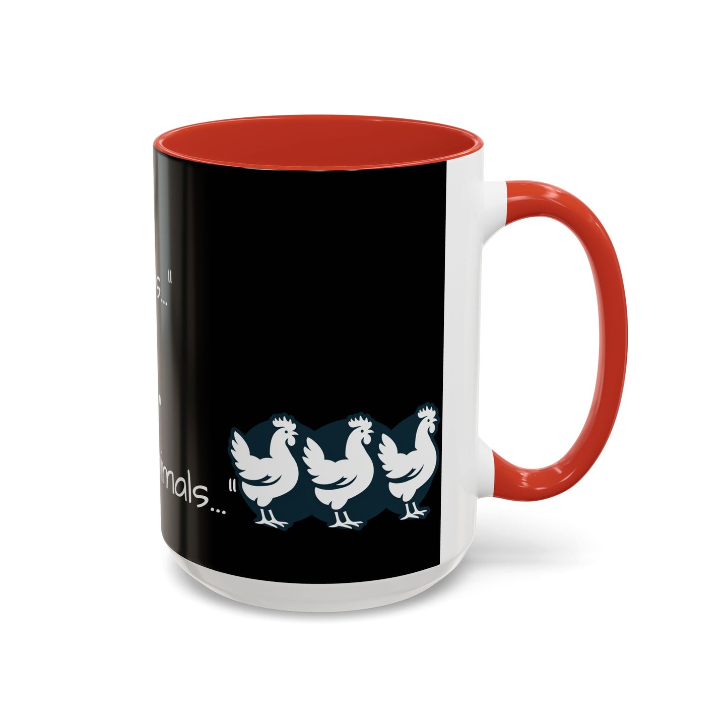 THEY'RE FARM ANIMALS...SHE SAID COFFEE MUG