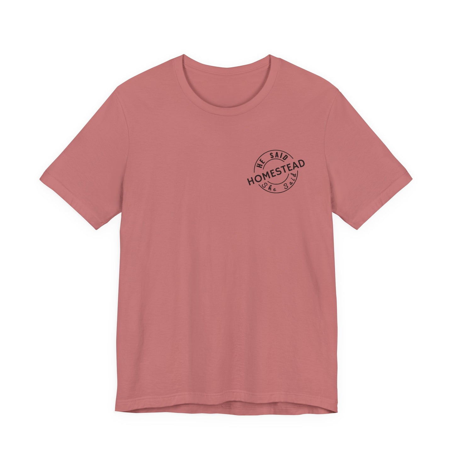 He Said She Said Homestead Unisex Jersey Short Sleeve Tee