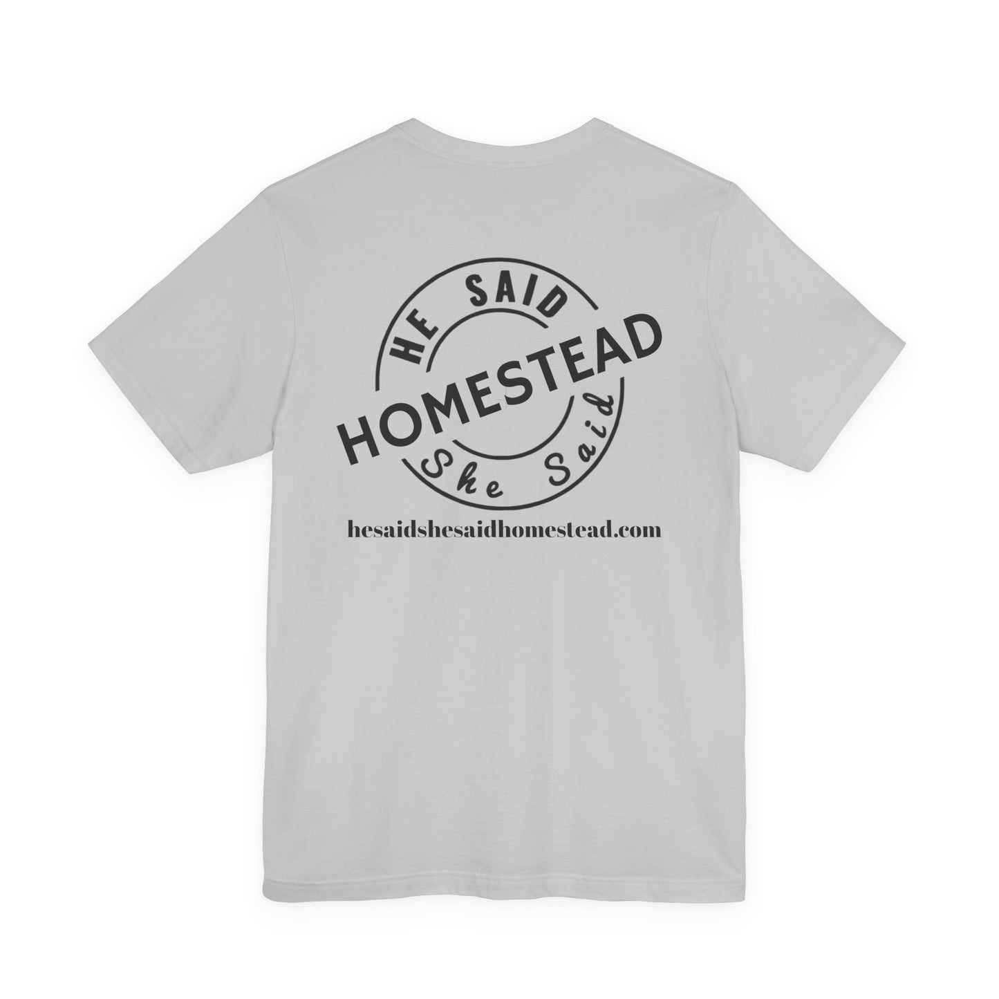 He Said She Said Homestead Unisex Jersey Short Sleeve Tee