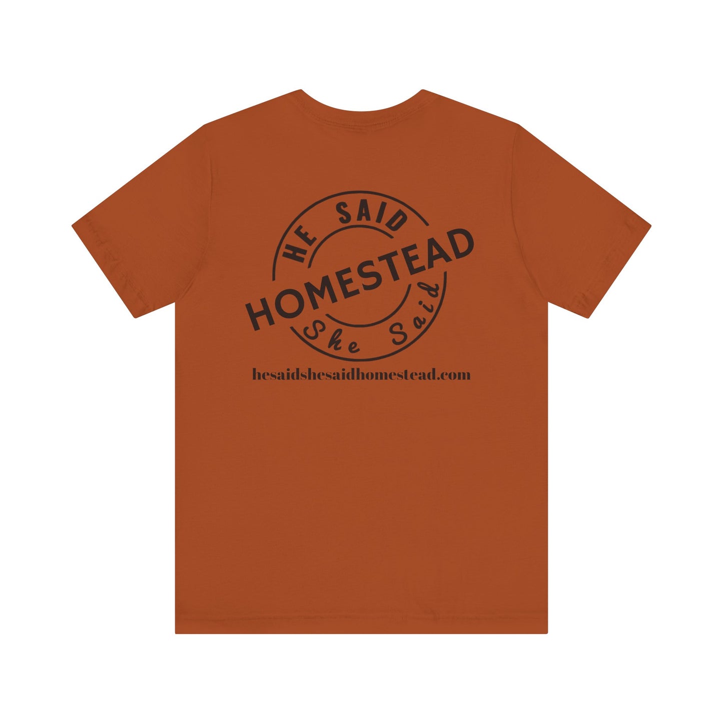 He Said She Said Homestead Unisex Jersey Short Sleeve Tee