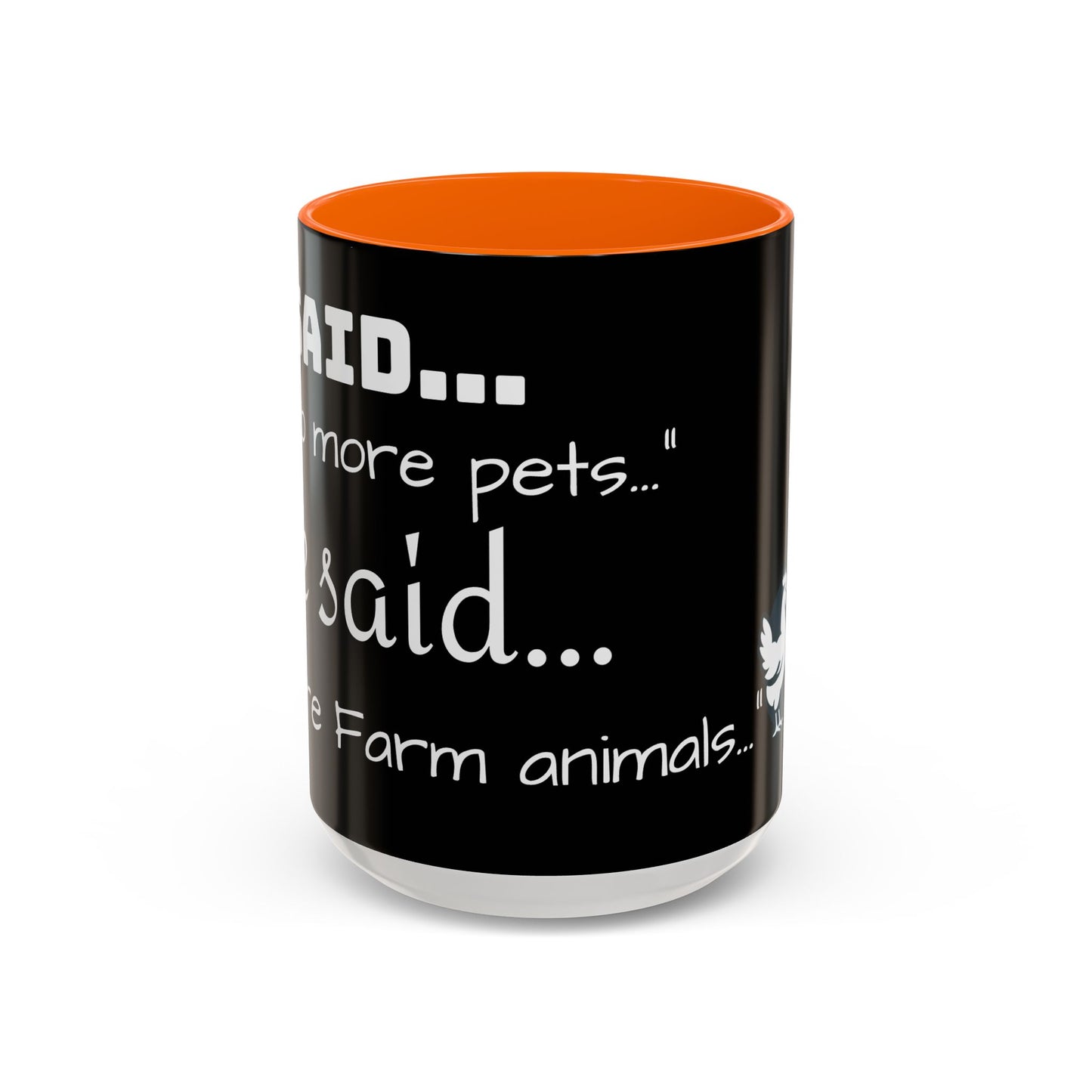 THEY'RE FARM ANIMALS...SHE SAID COFFEE MUG