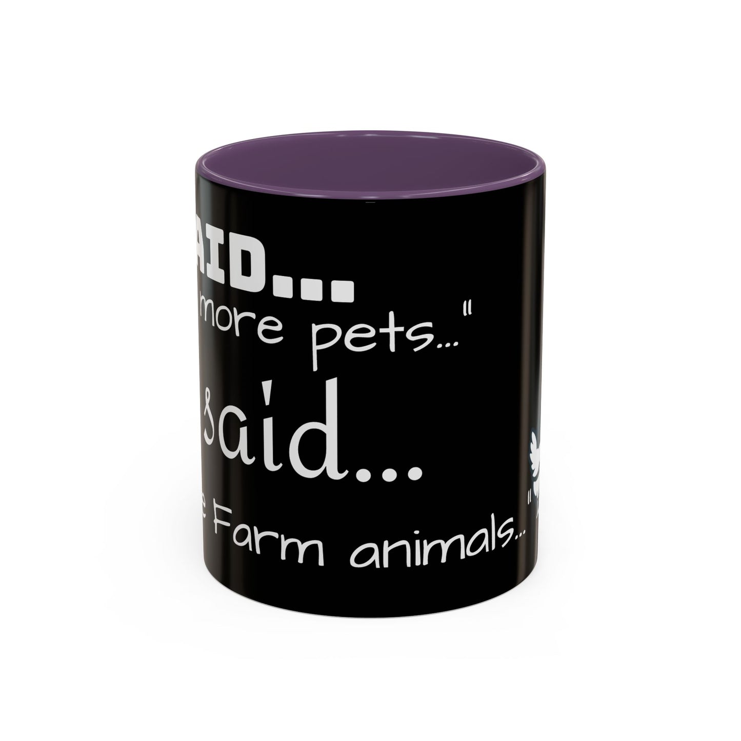 THEY'RE FARM ANIMALS...SHE SAID COFFEE MUG