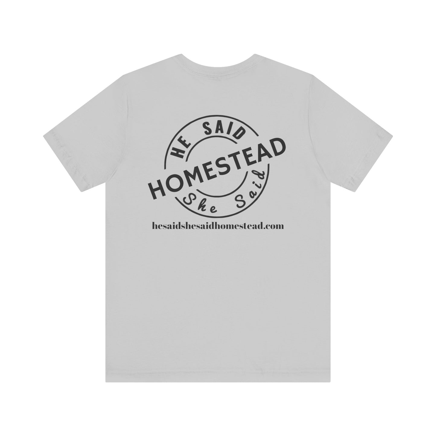He Said She Said Homestead Unisex Jersey Short Sleeve Tee