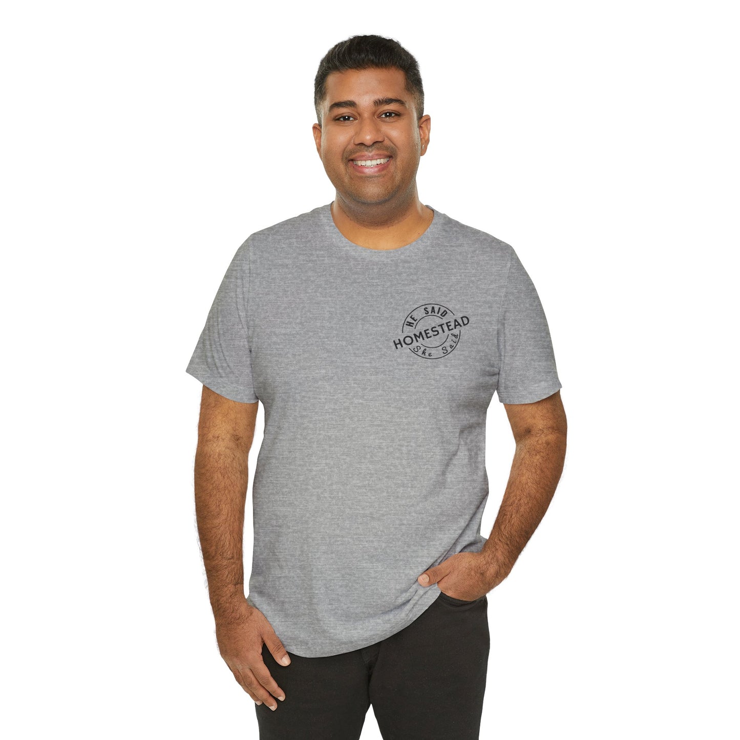 He Said She Said Homestead Unisex Jersey Short Sleeve Tee