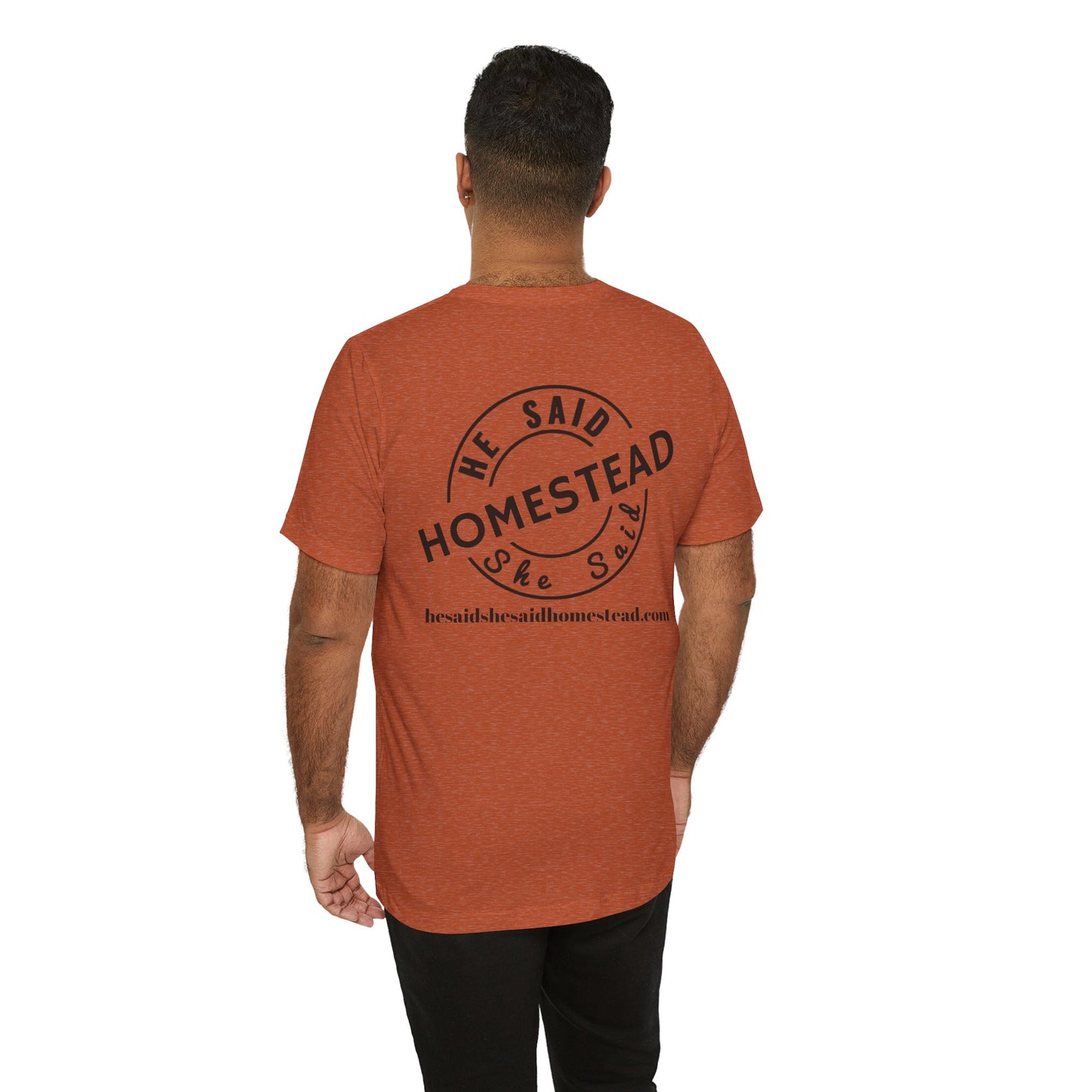 He Said She Said Homestead Unisex Jersey Short Sleeve Tee