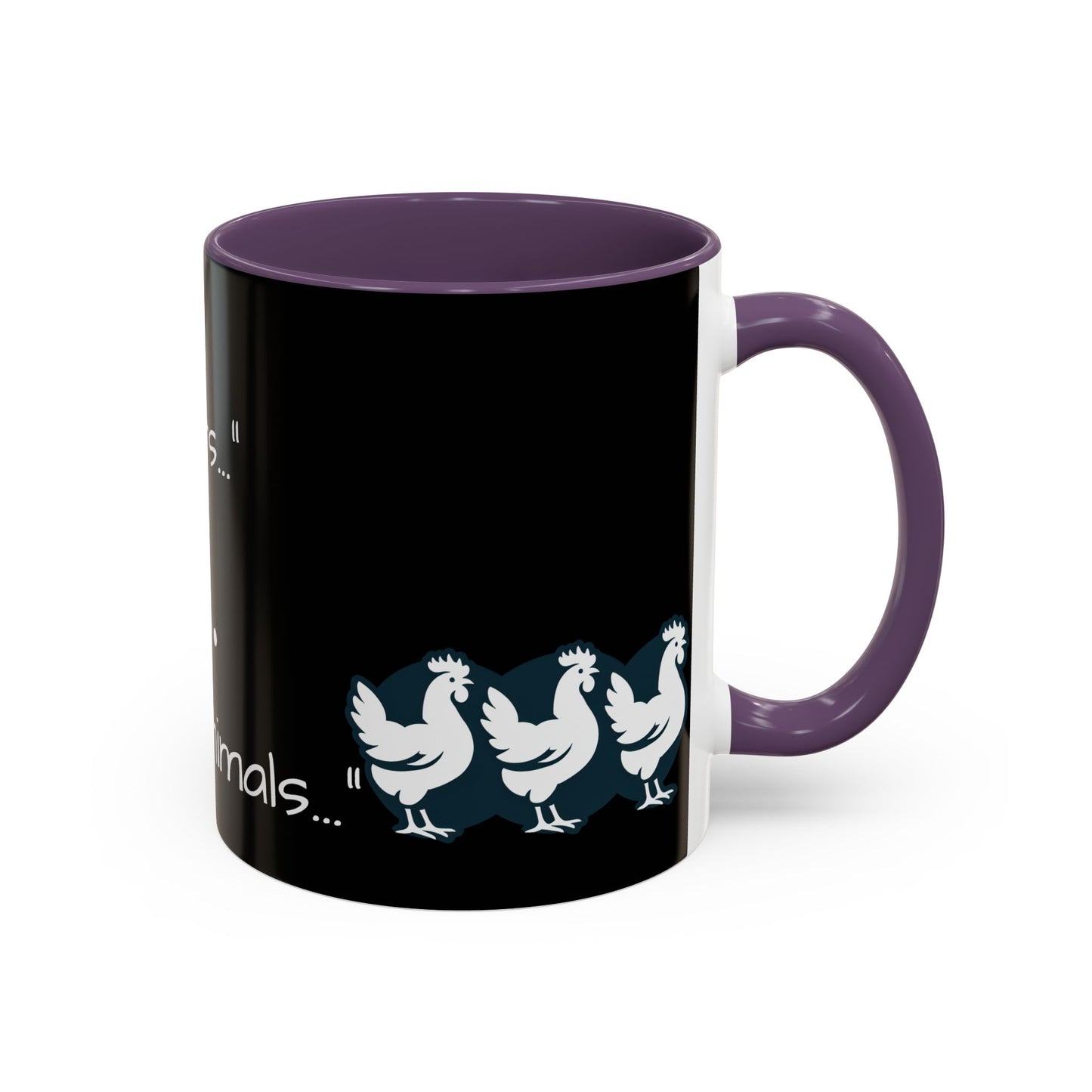 THEY'RE FARM ANIMALS...SHE SAID COFFEE MUG