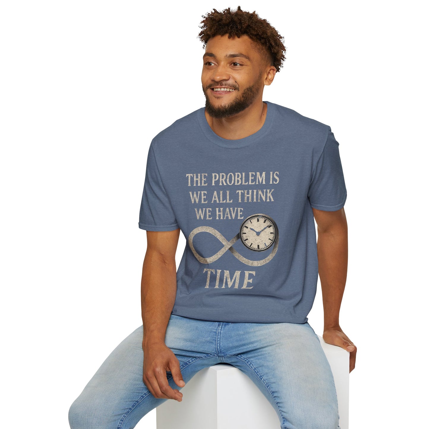 WE THINK WE HAVE TIME