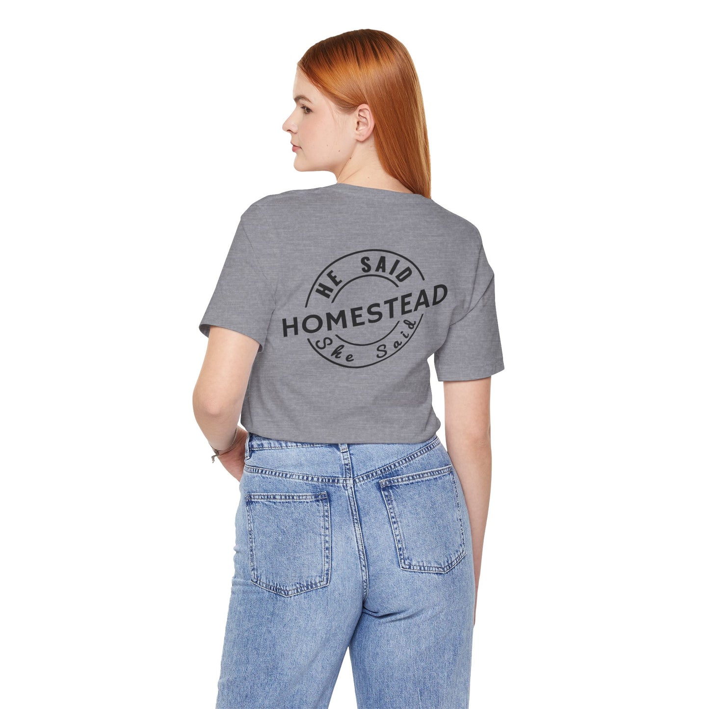 He Said She Said Homestead Unisex Jersey Short Sleeve Tee