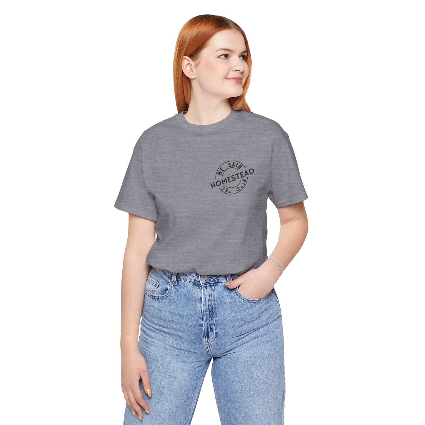 He Said She Said Homestead Unisex Jersey Short Sleeve Tee