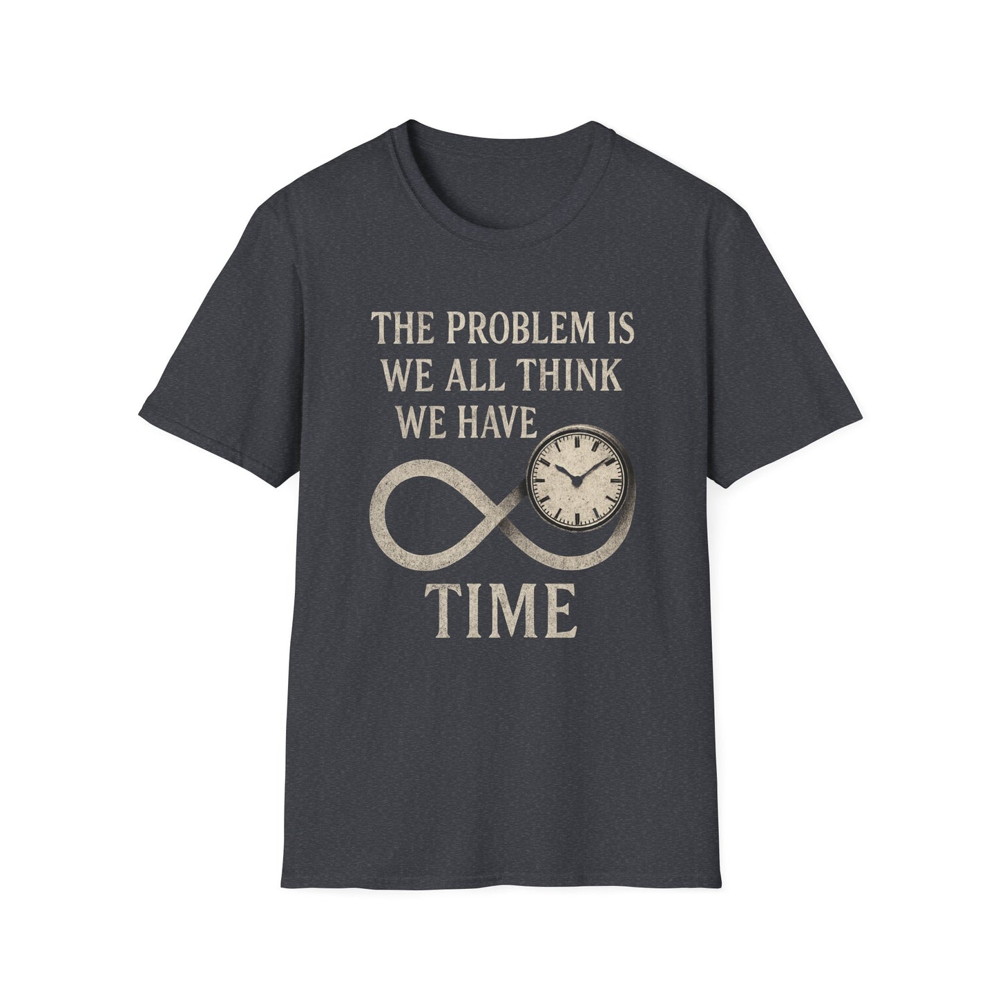 WE THINK WE HAVE TIME