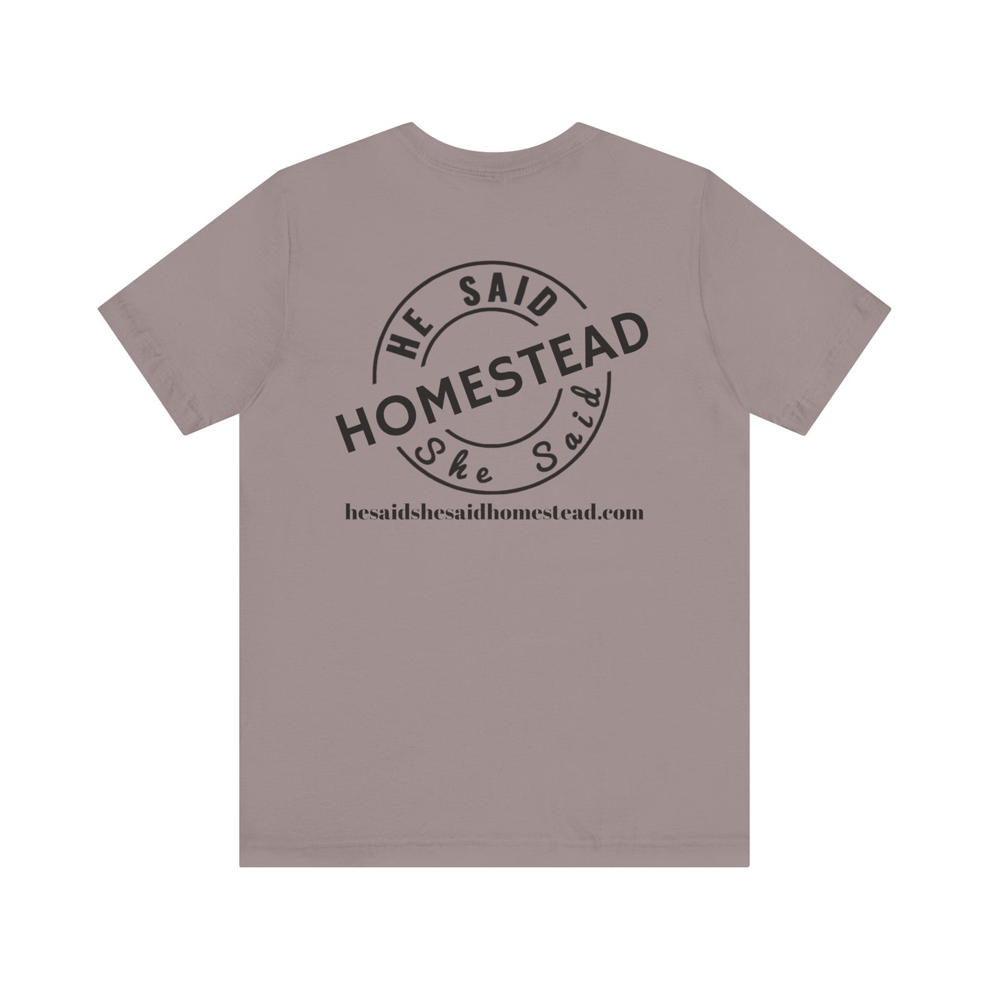 He Said She Said Homestead Unisex Jersey Short Sleeve Tee