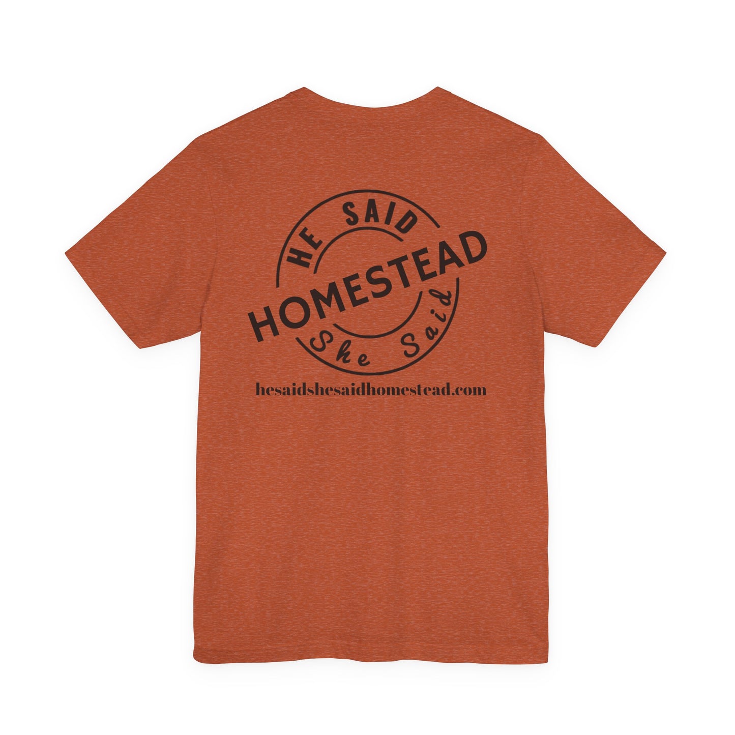 He Said She Said Homestead Unisex Jersey Short Sleeve Tee