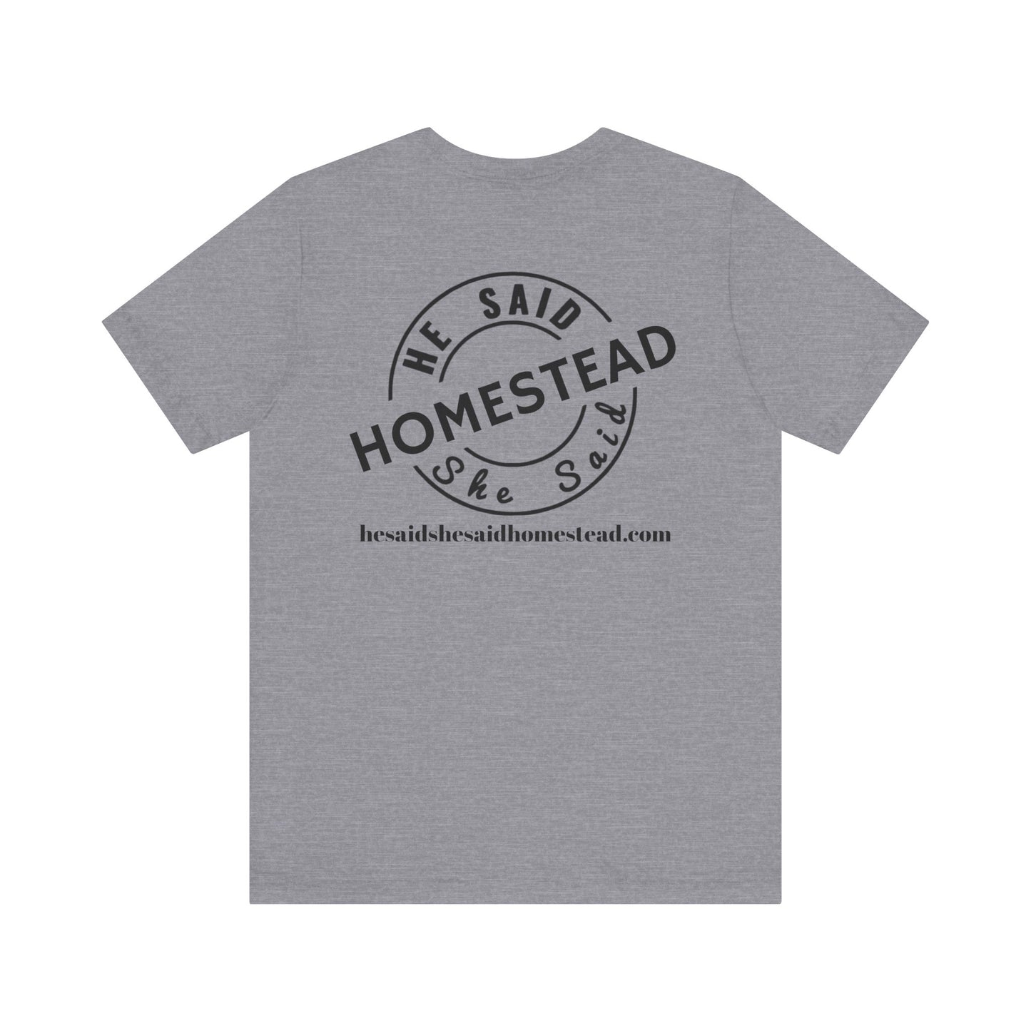 He Said She Said Homestead Unisex Jersey Short Sleeve Tee