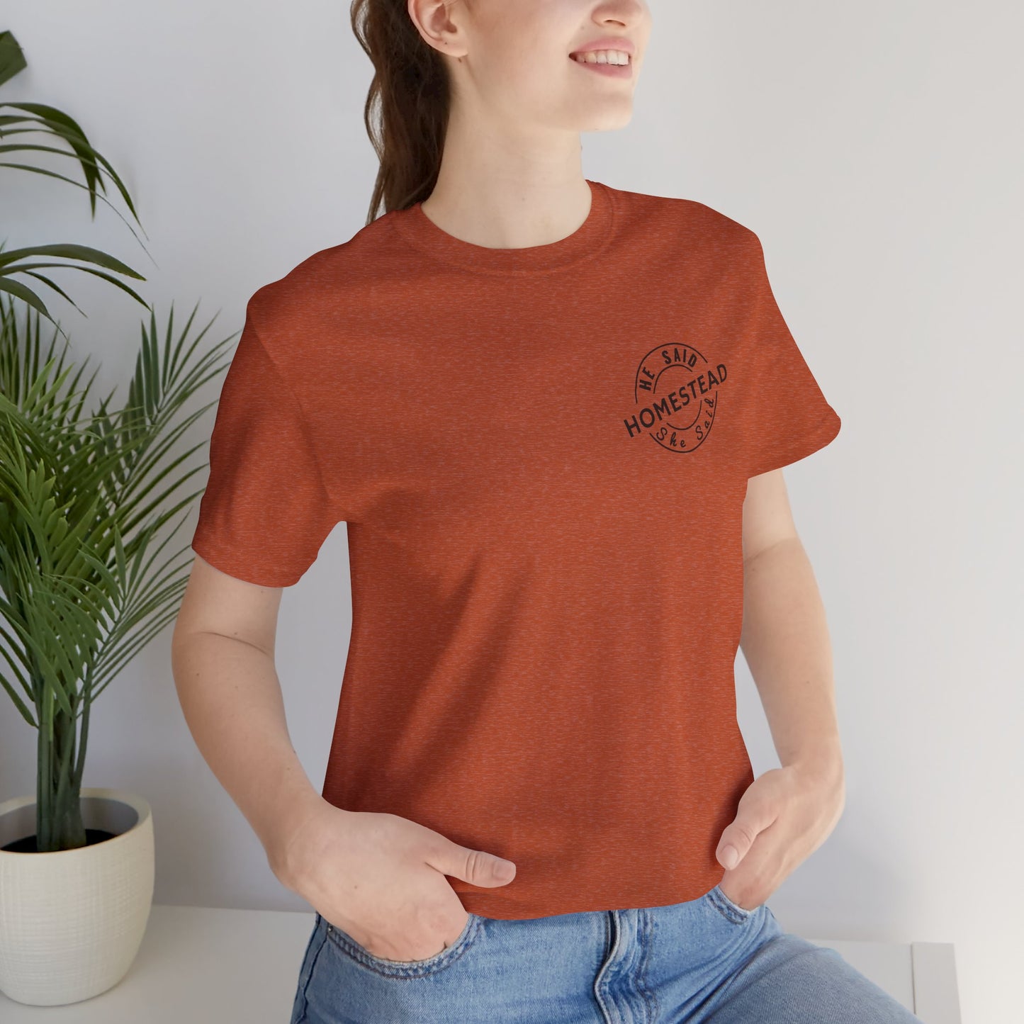 He Said She Said Homestead Unisex Jersey Short Sleeve Tee