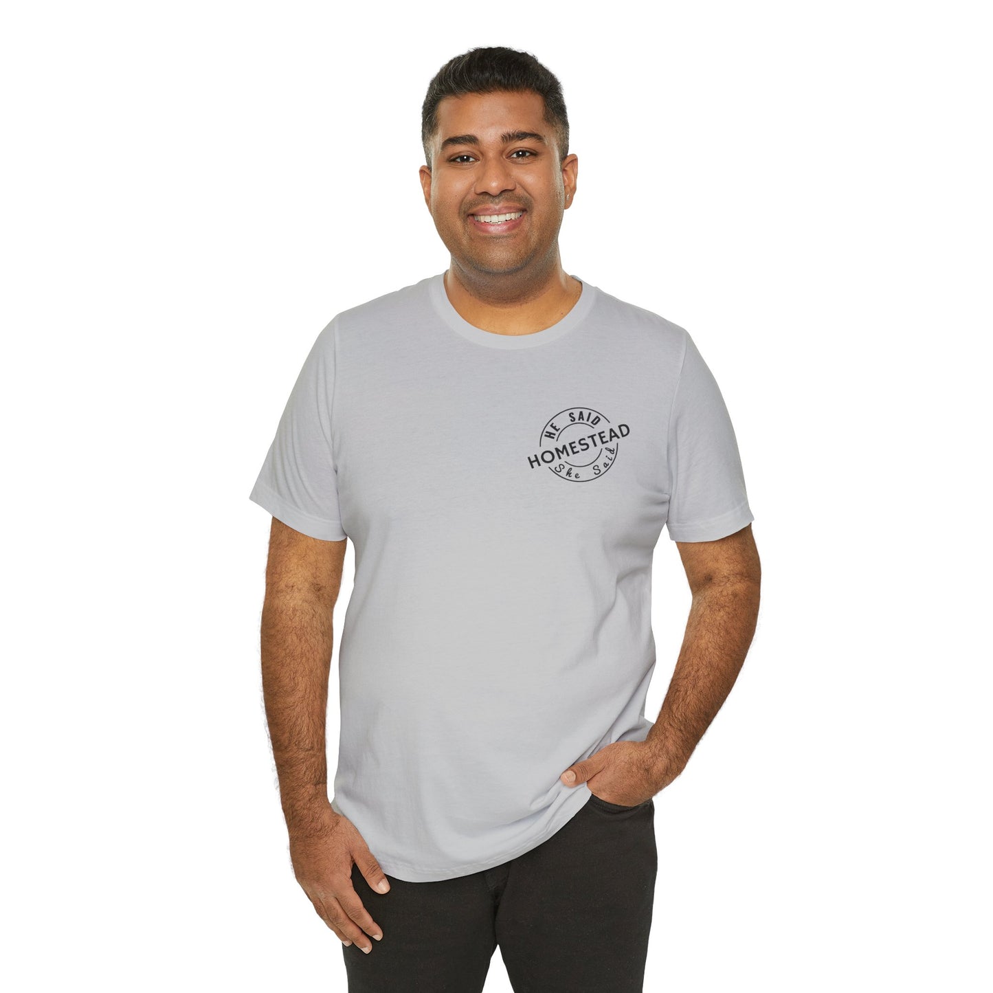 He Said She Said Homestead Unisex Jersey Short Sleeve Tee