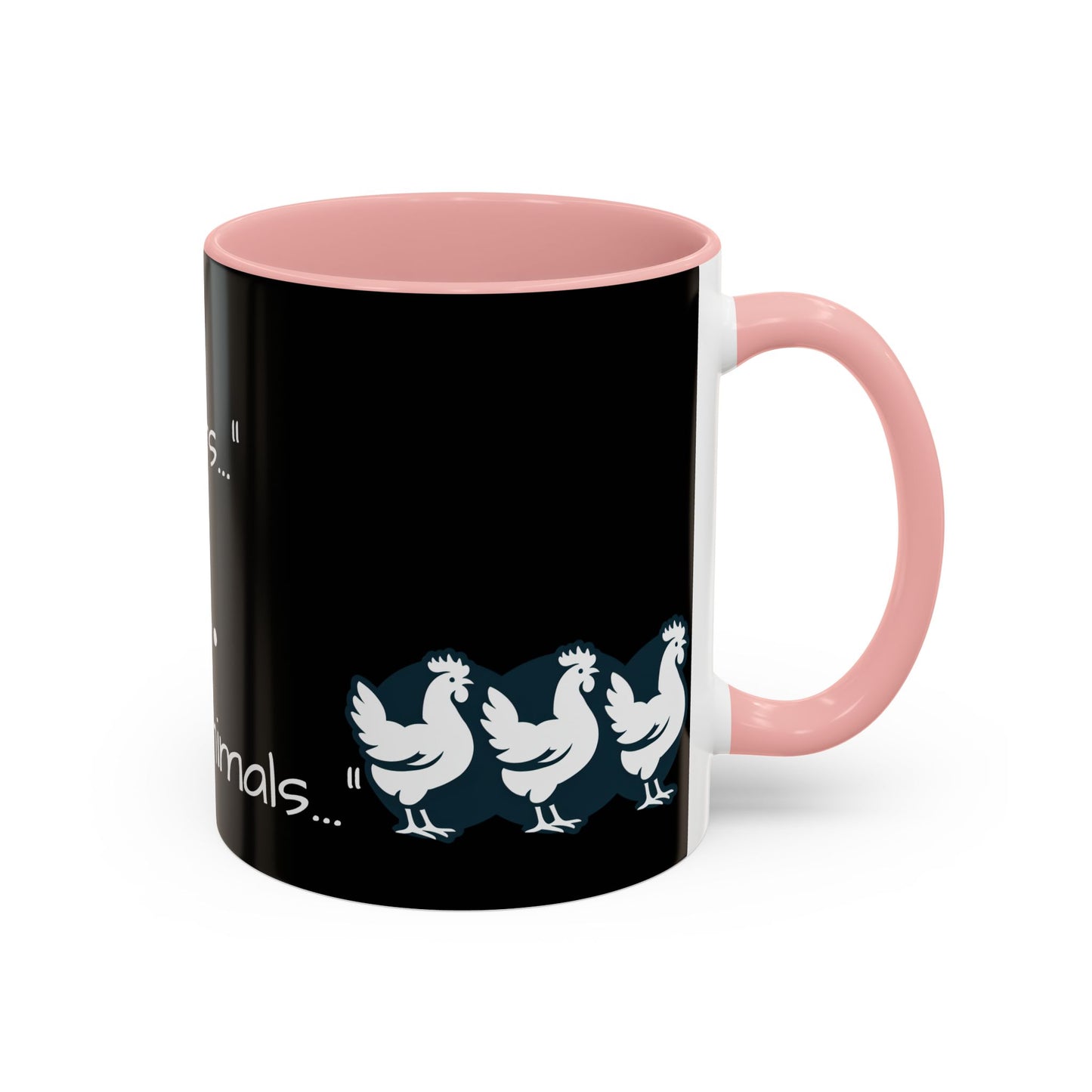 THEY'RE FARM ANIMALS...SHE SAID COFFEE MUG