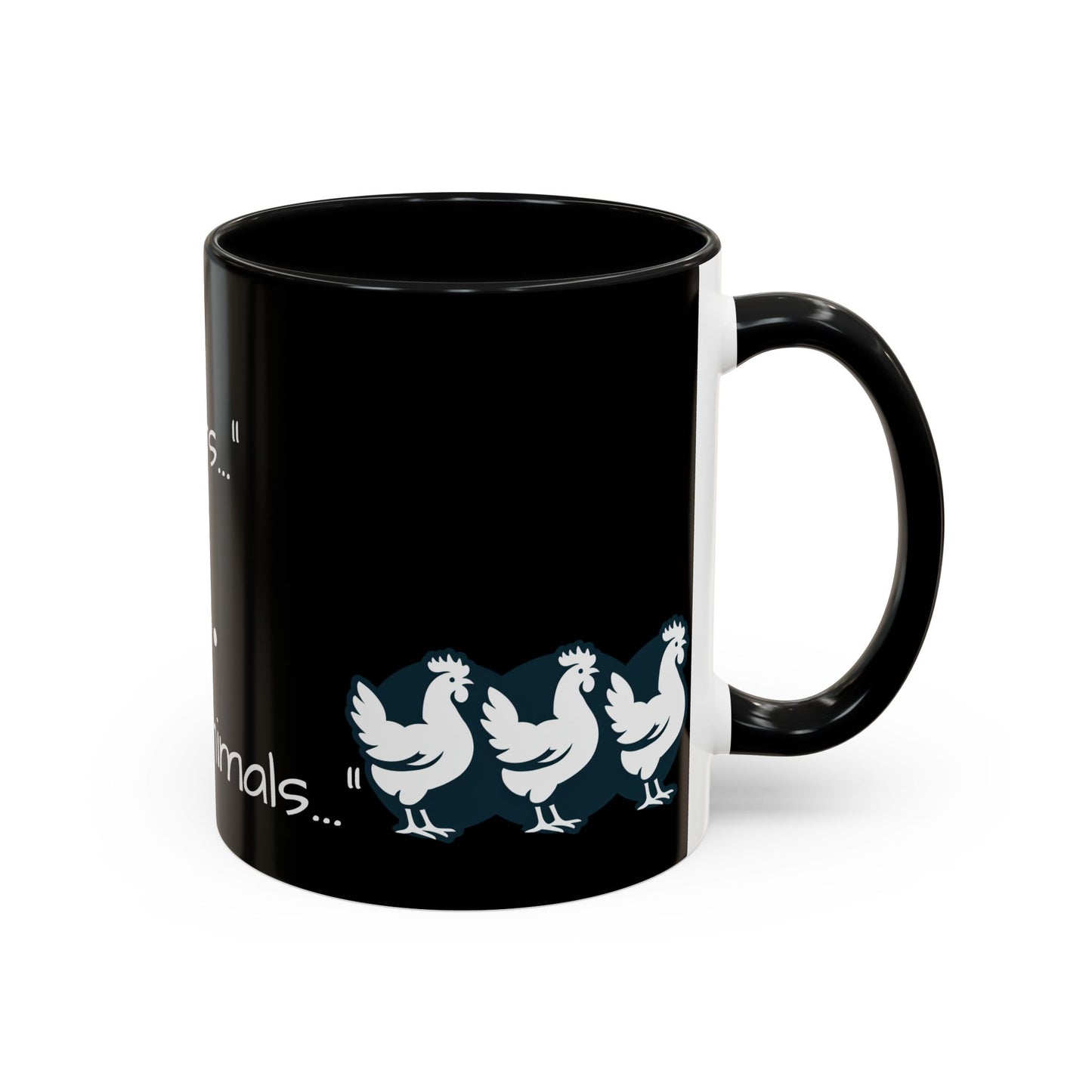 THEY'RE FARM ANIMALS...SHE SAID COFFEE MUG