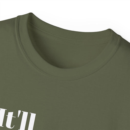 "It'll probably be okay..." Unisex Ultra Cotton Tee