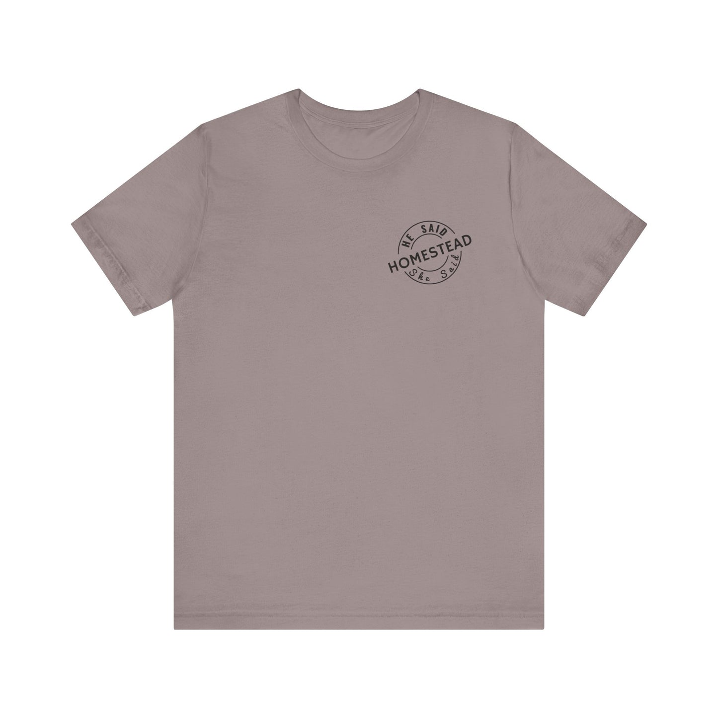 He Said She Said Homestead Unisex Jersey Short Sleeve Tee