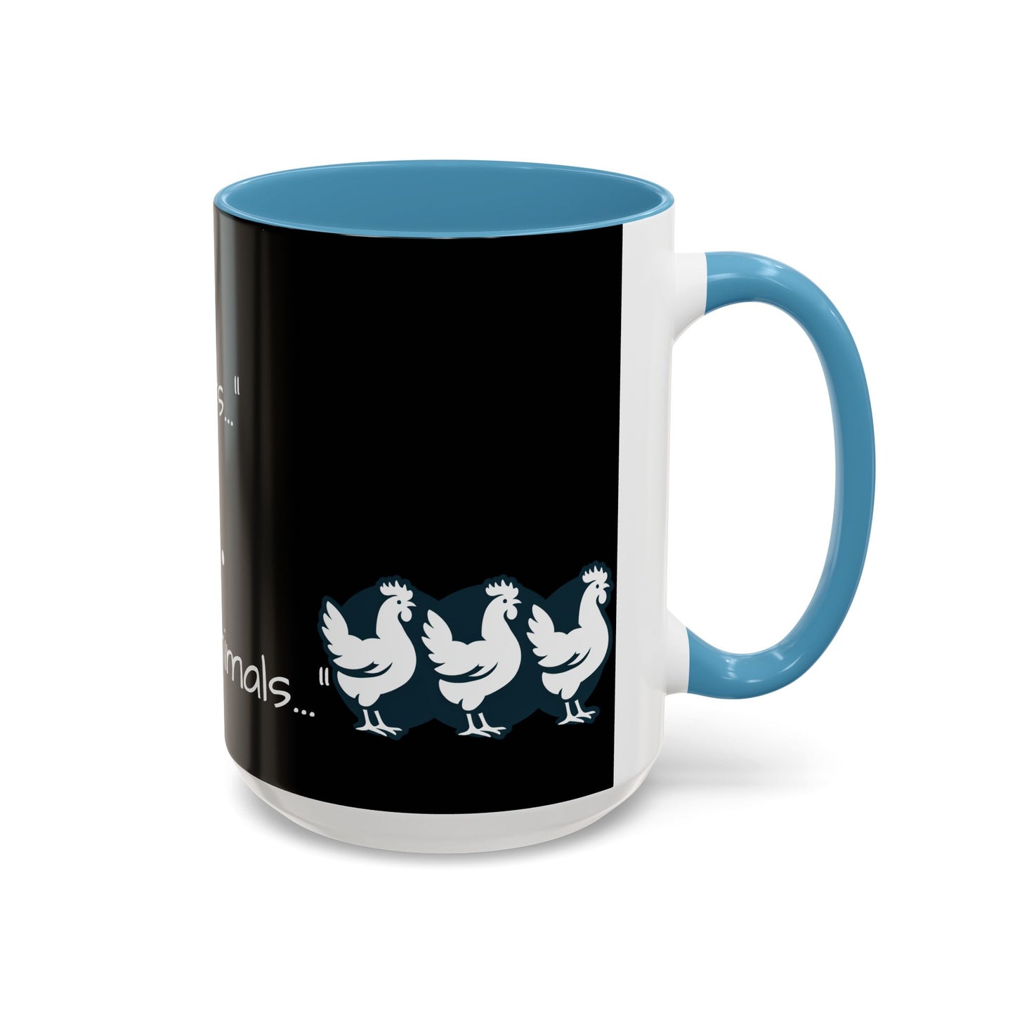 THEY'RE FARM ANIMALS...SHE SAID COFFEE MUG