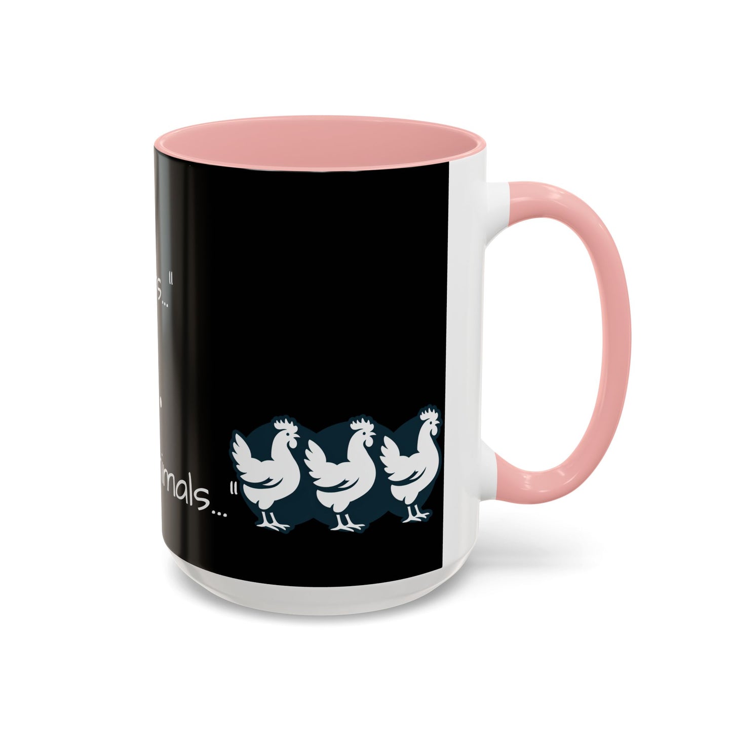 THEY'RE FARM ANIMALS...SHE SAID COFFEE MUG