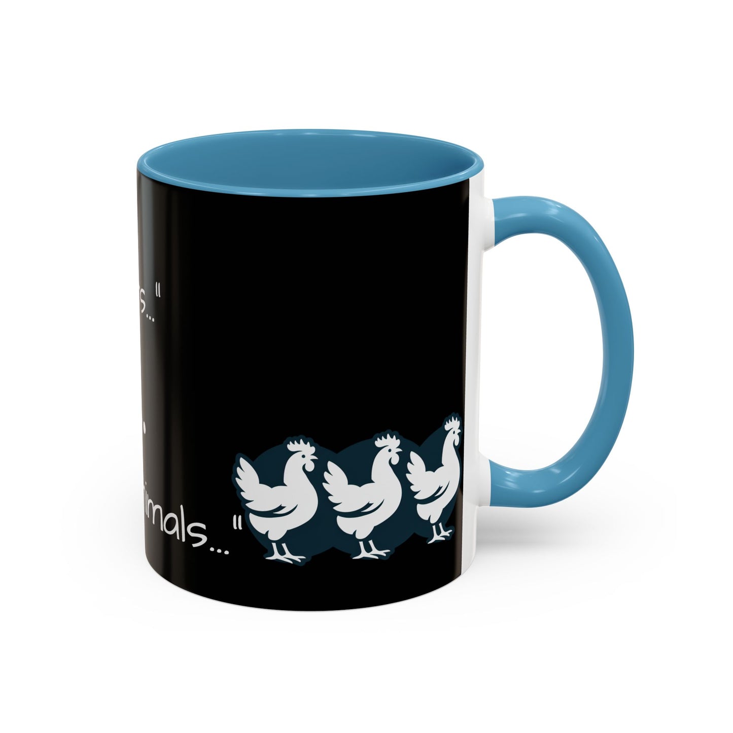THEY'RE FARM ANIMALS...SHE SAID COFFEE MUG