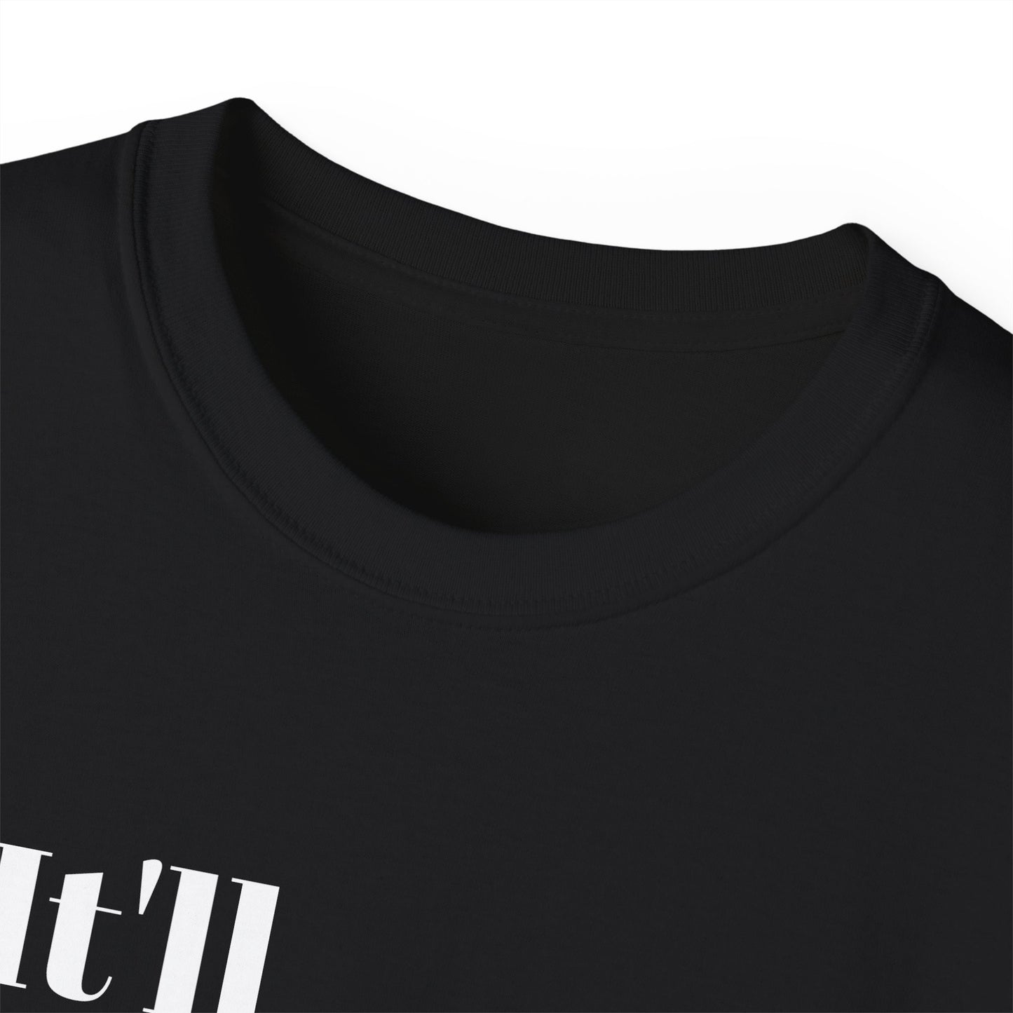 "It'll probably be okay..." Unisex Ultra Cotton Tee