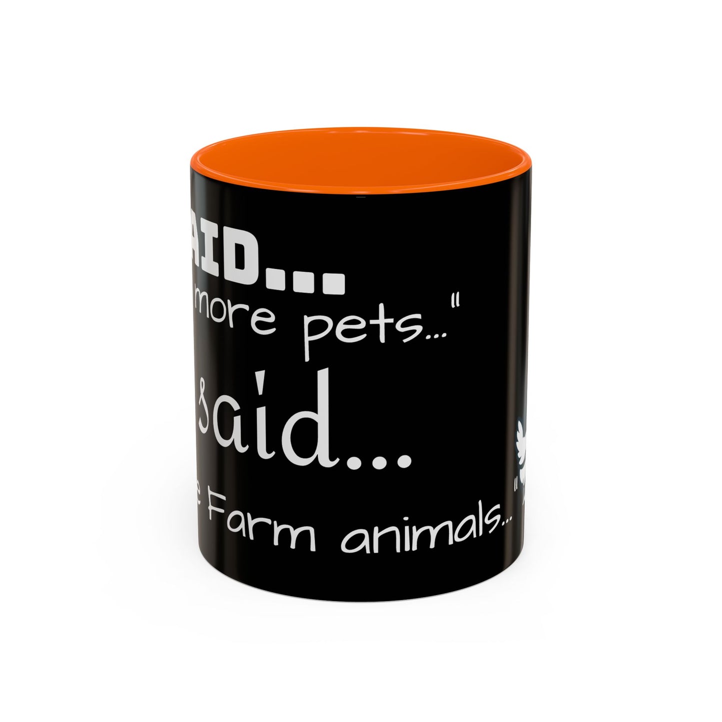 THEY'RE FARM ANIMALS...SHE SAID COFFEE MUG