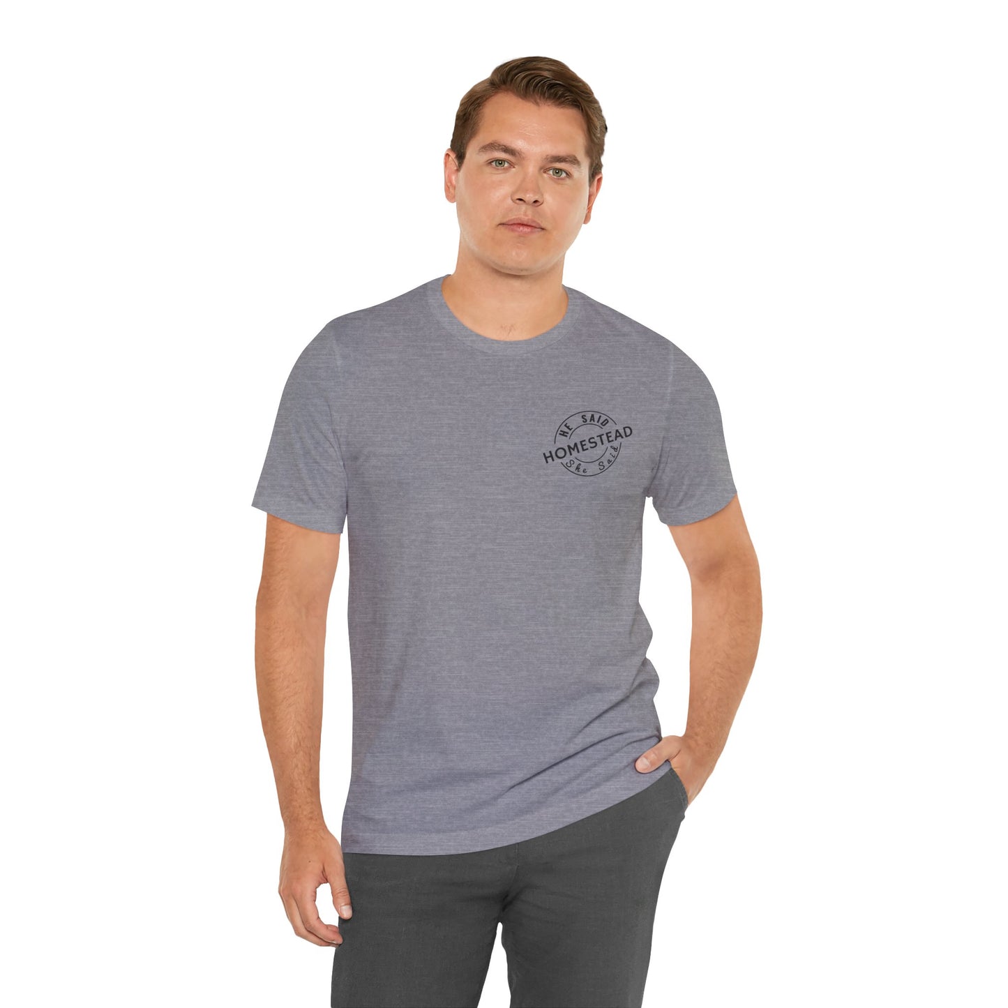 He Said She Said Homestead Unisex Jersey Short Sleeve Tee