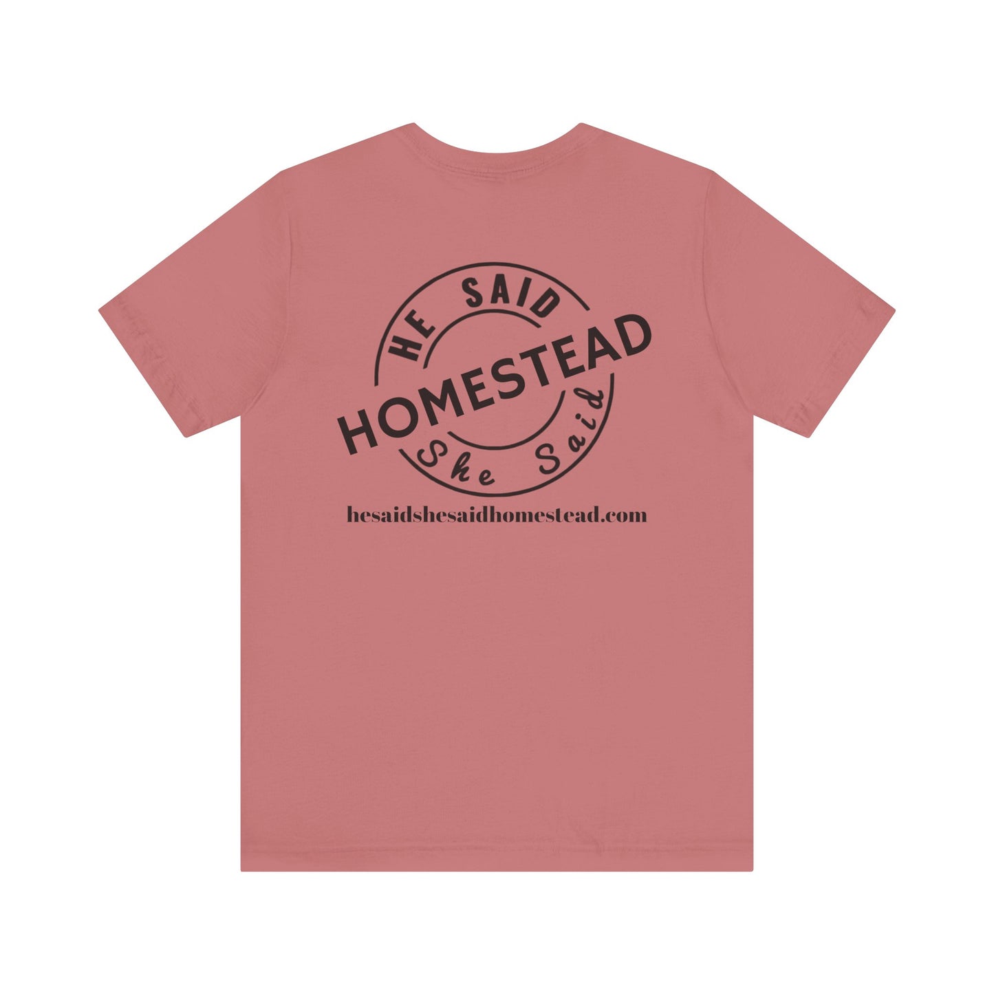 He Said She Said Homestead Unisex Jersey Short Sleeve Tee