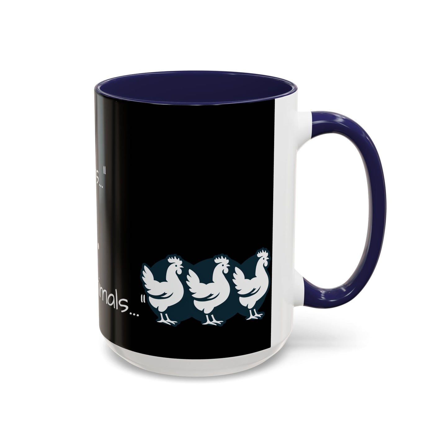 THEY'RE FARM ANIMALS...SHE SAID COFFEE MUG