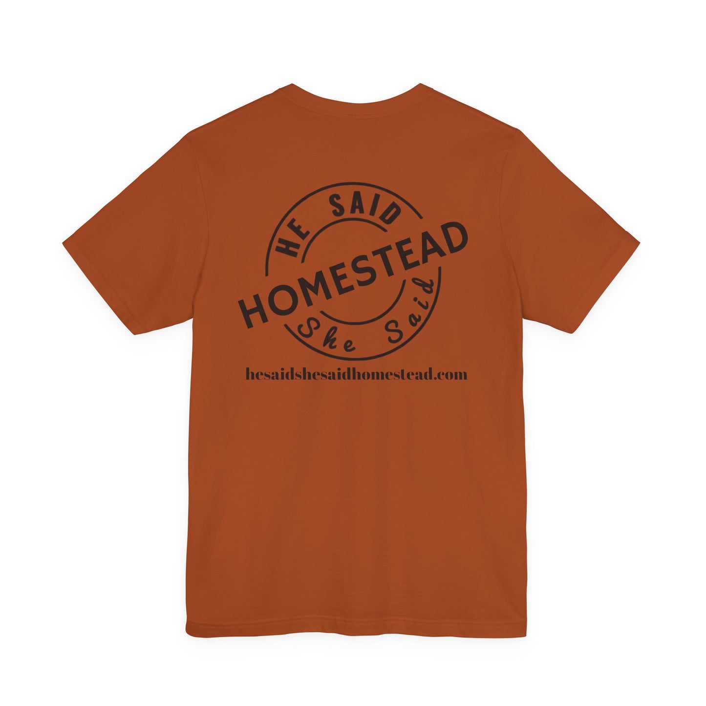 He Said She Said Homestead Unisex Jersey Short Sleeve Tee