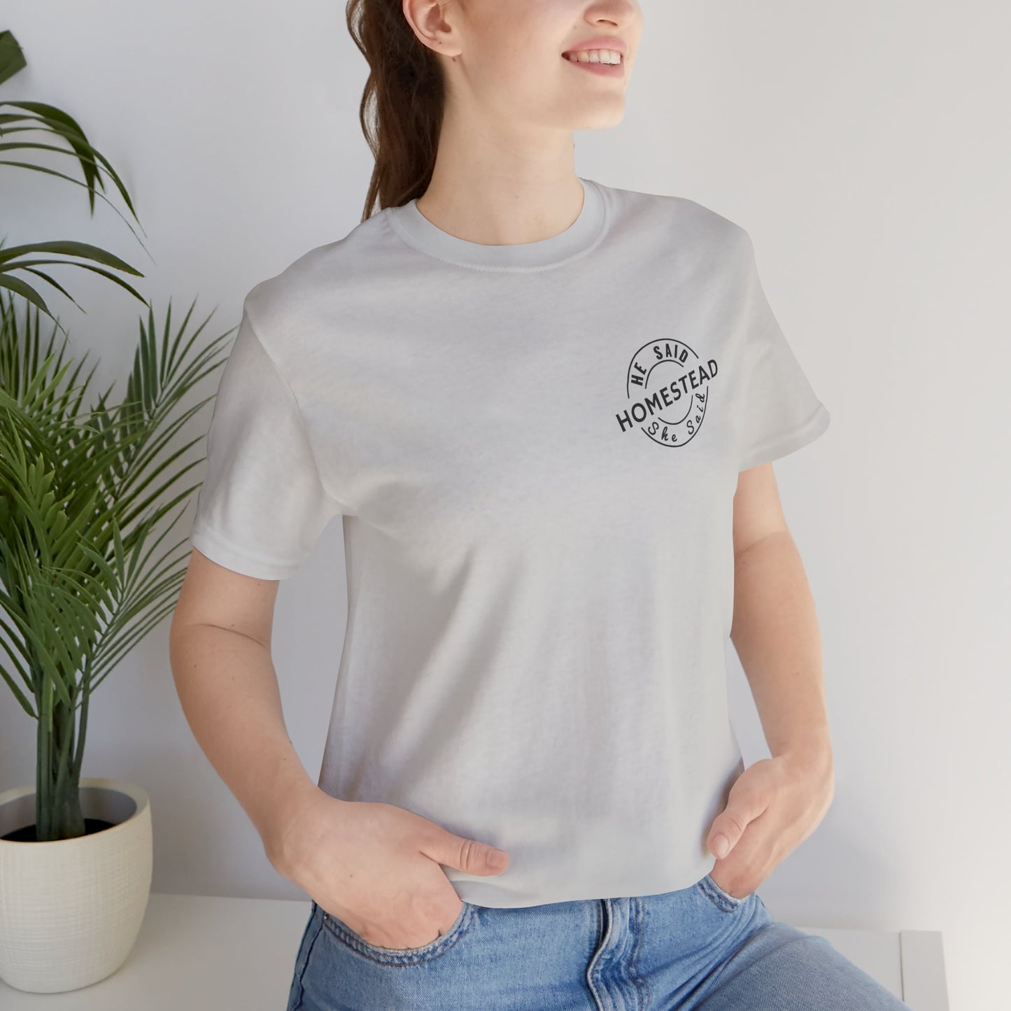 He Said She Said Homestead Unisex Jersey Short Sleeve Tee