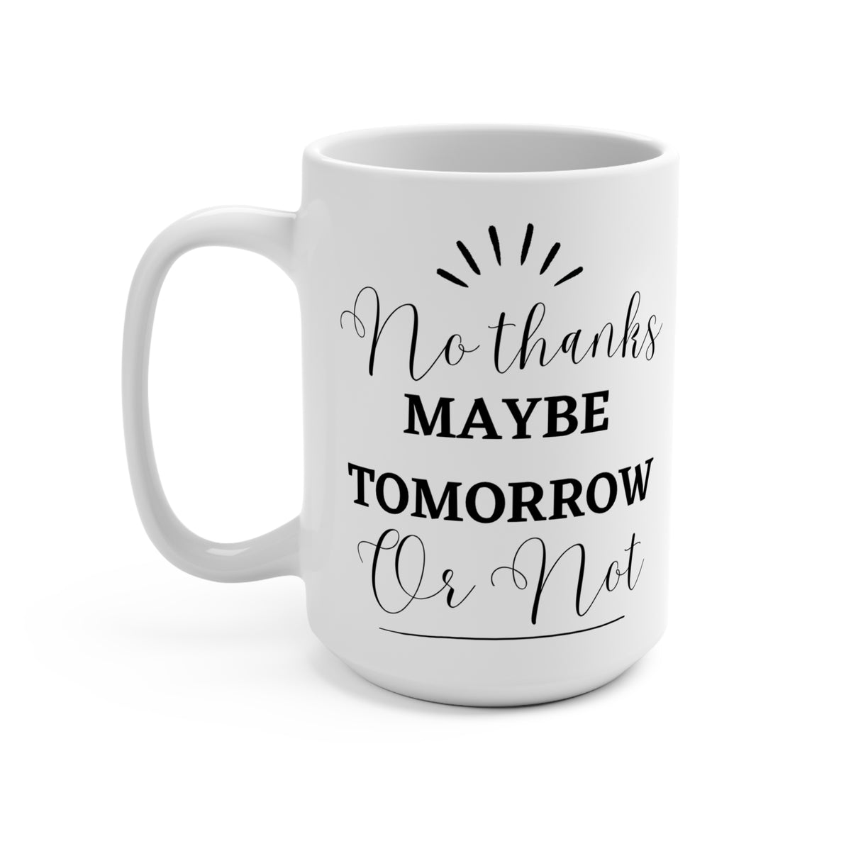 No Thanks 15oz Mug