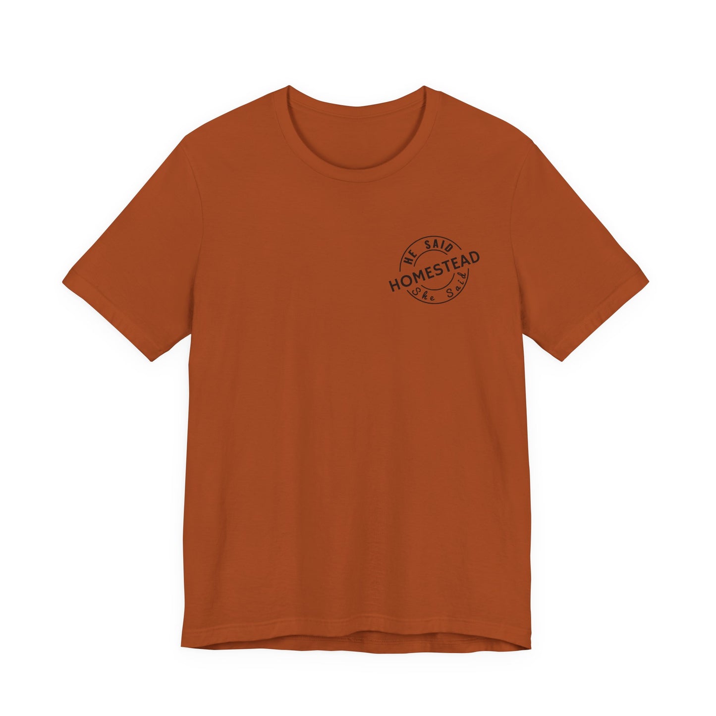 He Said She Said Homestead Unisex Jersey Short Sleeve Tee