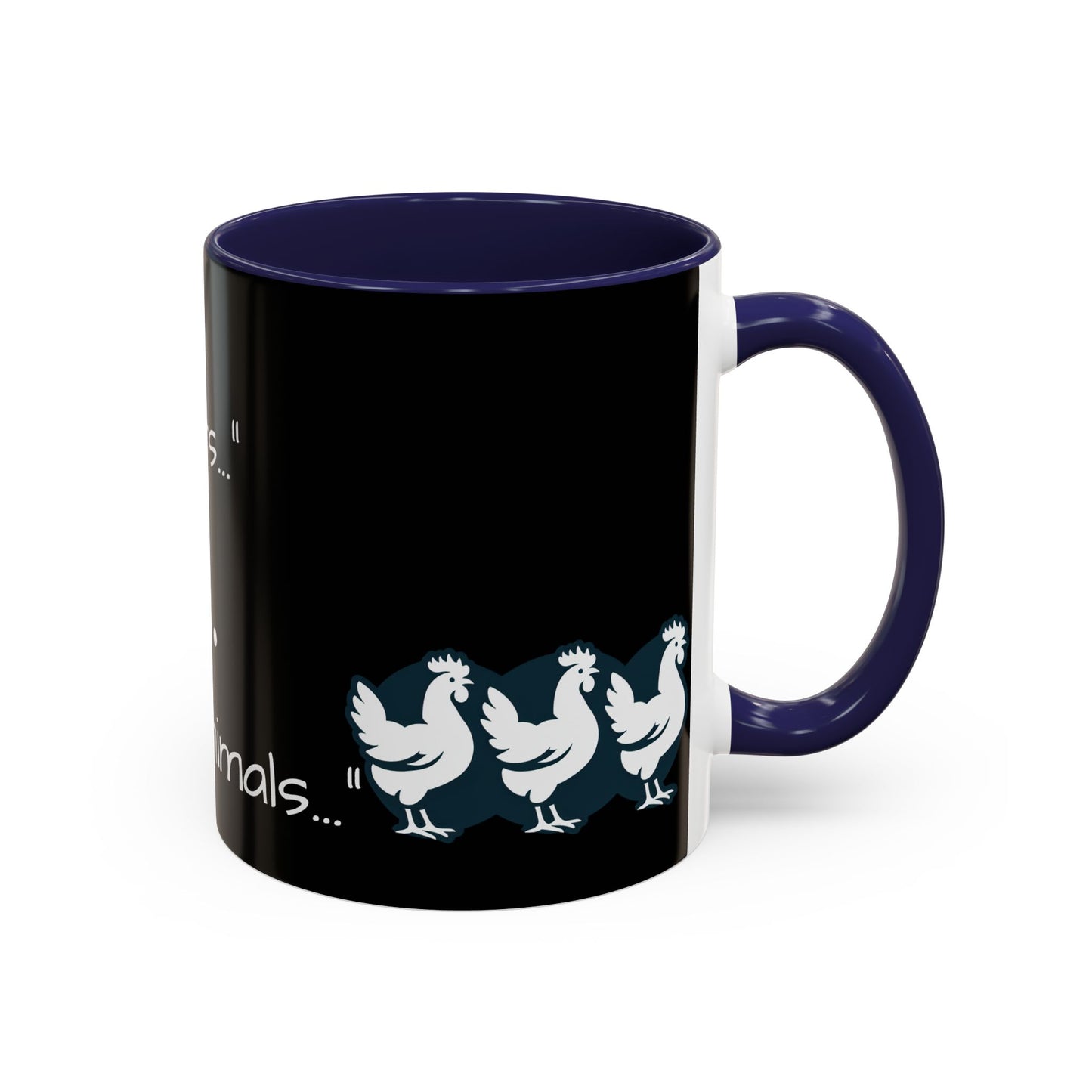 THEY'RE FARM ANIMALS...SHE SAID COFFEE MUG