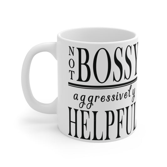 Not bossy... Coffee Mug 11oz