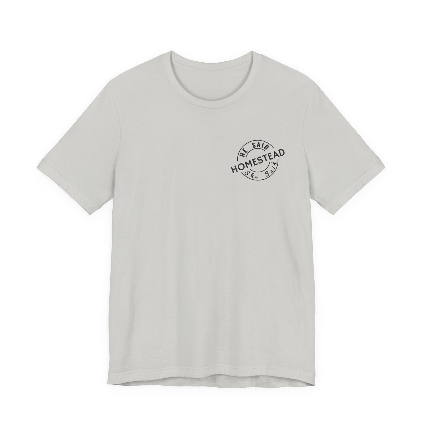 He Said She Said Homestead Unisex Jersey Short Sleeve Tee