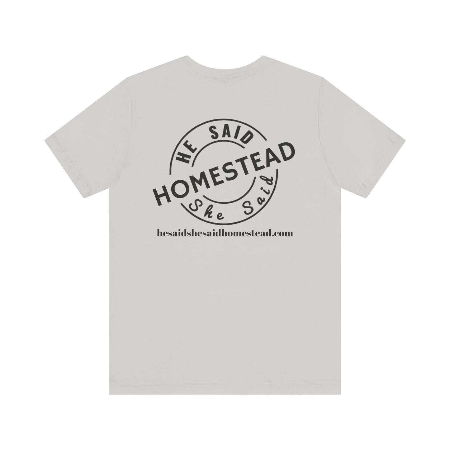He Said She Said Homestead Unisex Jersey Short Sleeve Tee