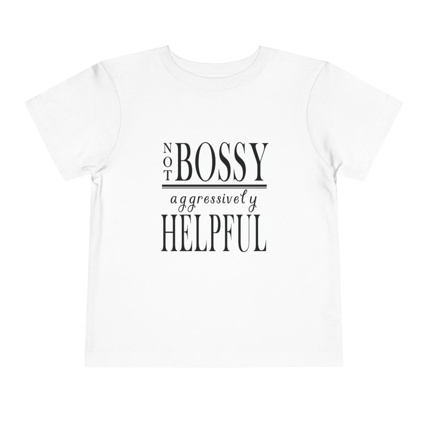 "Not Bossy..." Toddler Short Sleeve Tee